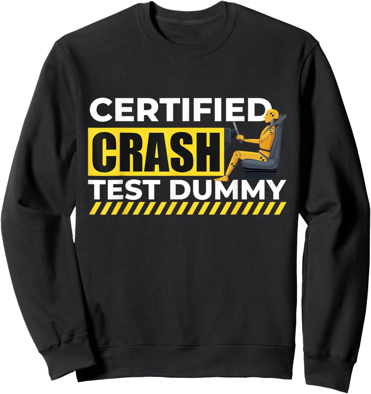 Certified Crash Test Dummy - Car Guy Auto Mechanic Sweatshirt - Sweatshirt | Black
