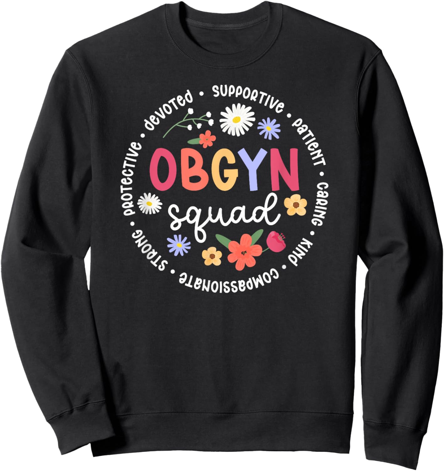 OBGYN Squad Appreciation Circle OB/GYN Team Best OBGYN Sweatshirt - Sweatshirt | Black