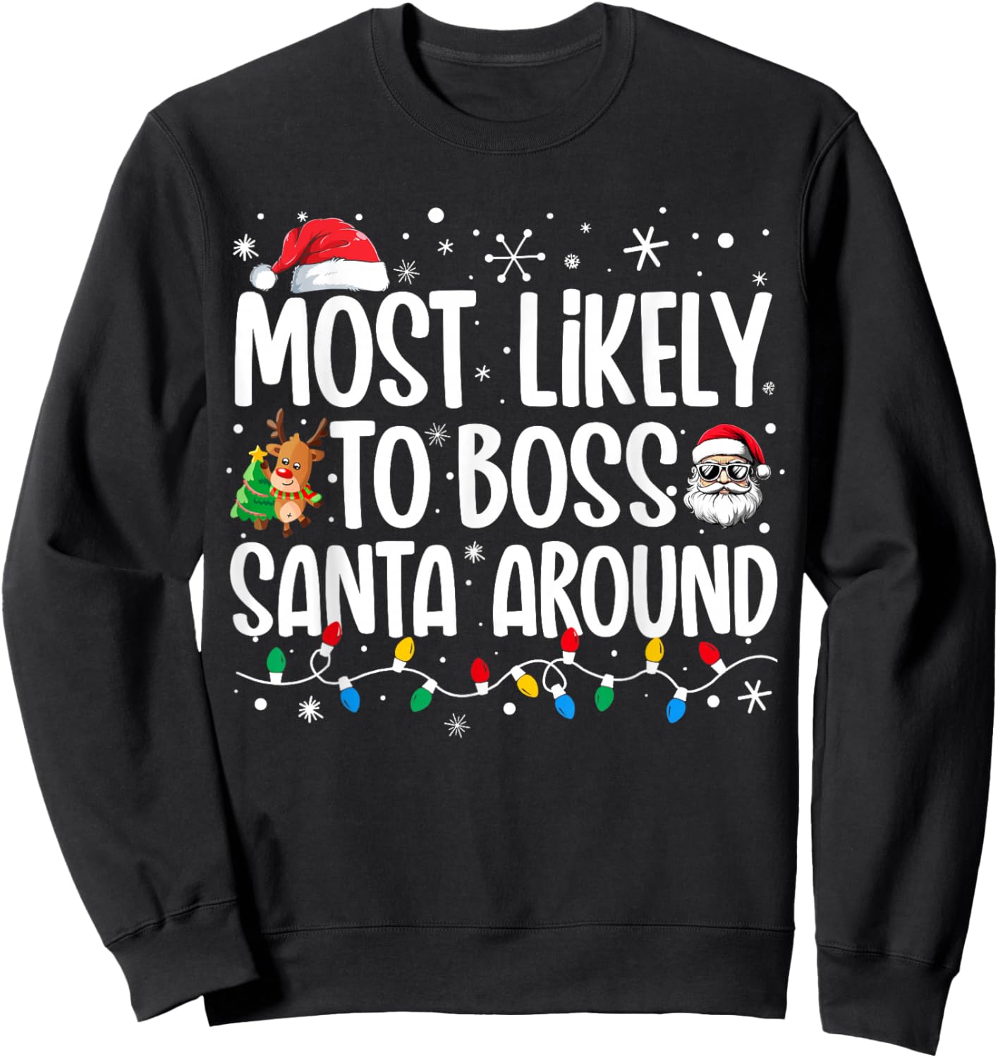Most Likely To Boss Santa Around Funny Family Christmas Sweatshirt - Sweatshirt | Black