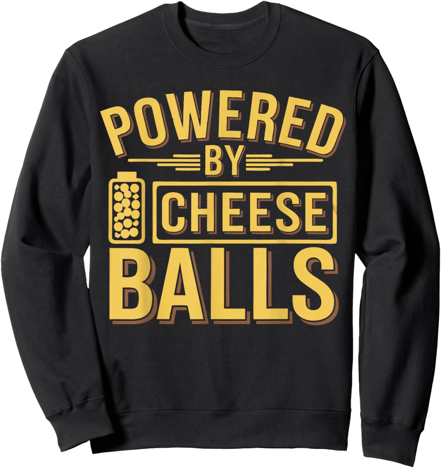 Cheese Ball Lover Powered By Cheese Balls Sweatshirt - Sweatshirt | Black