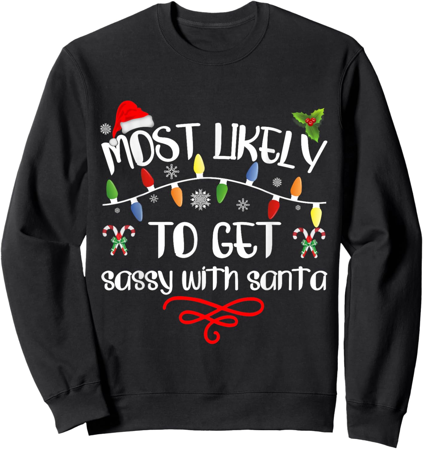 Most Likely To Get Sassy With Santa Funny Family Christmas Sweatshirt - Sweatshirt | Black