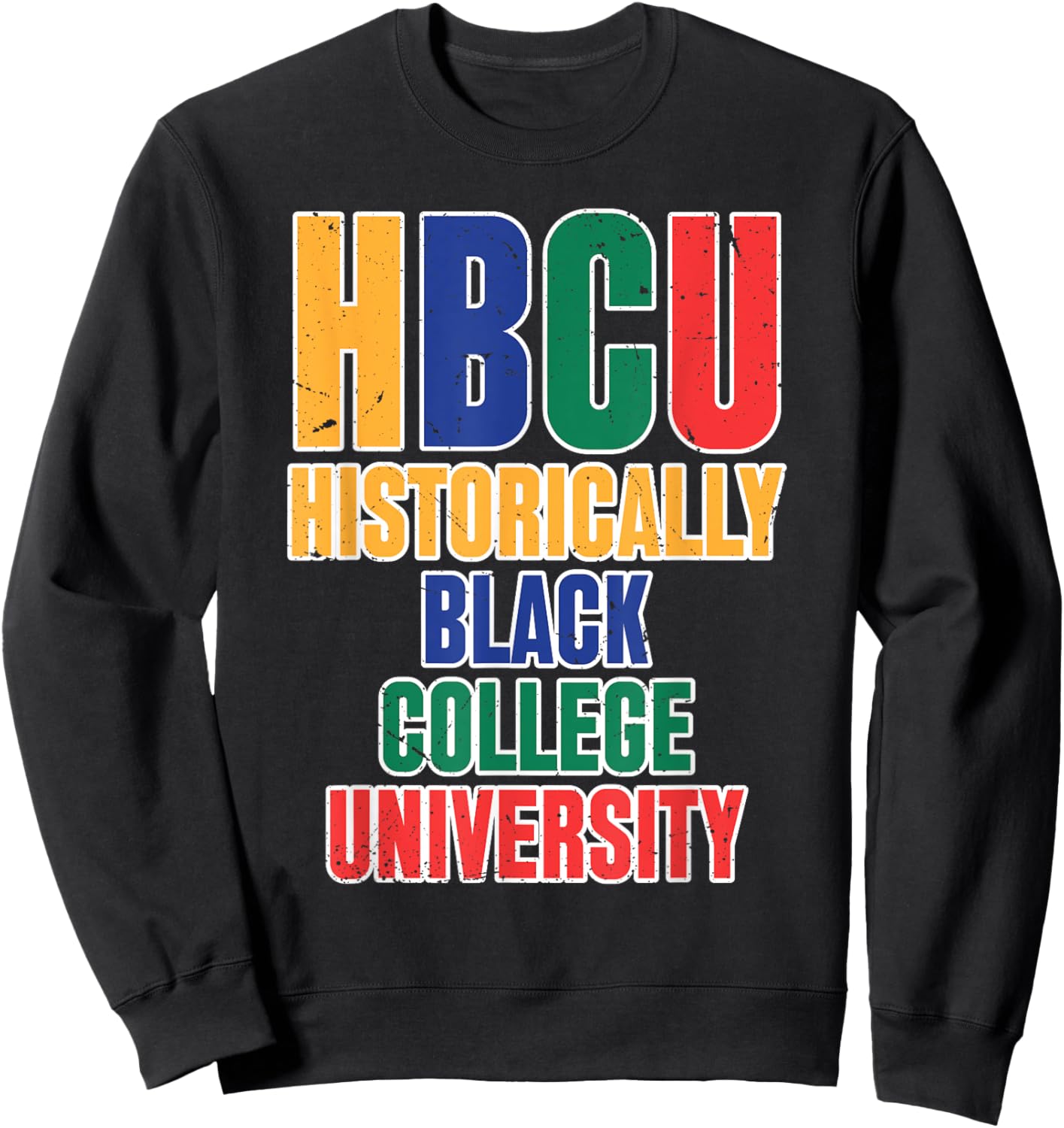 Historical Black College University Sweatshirt - Sweatshirt | Black
