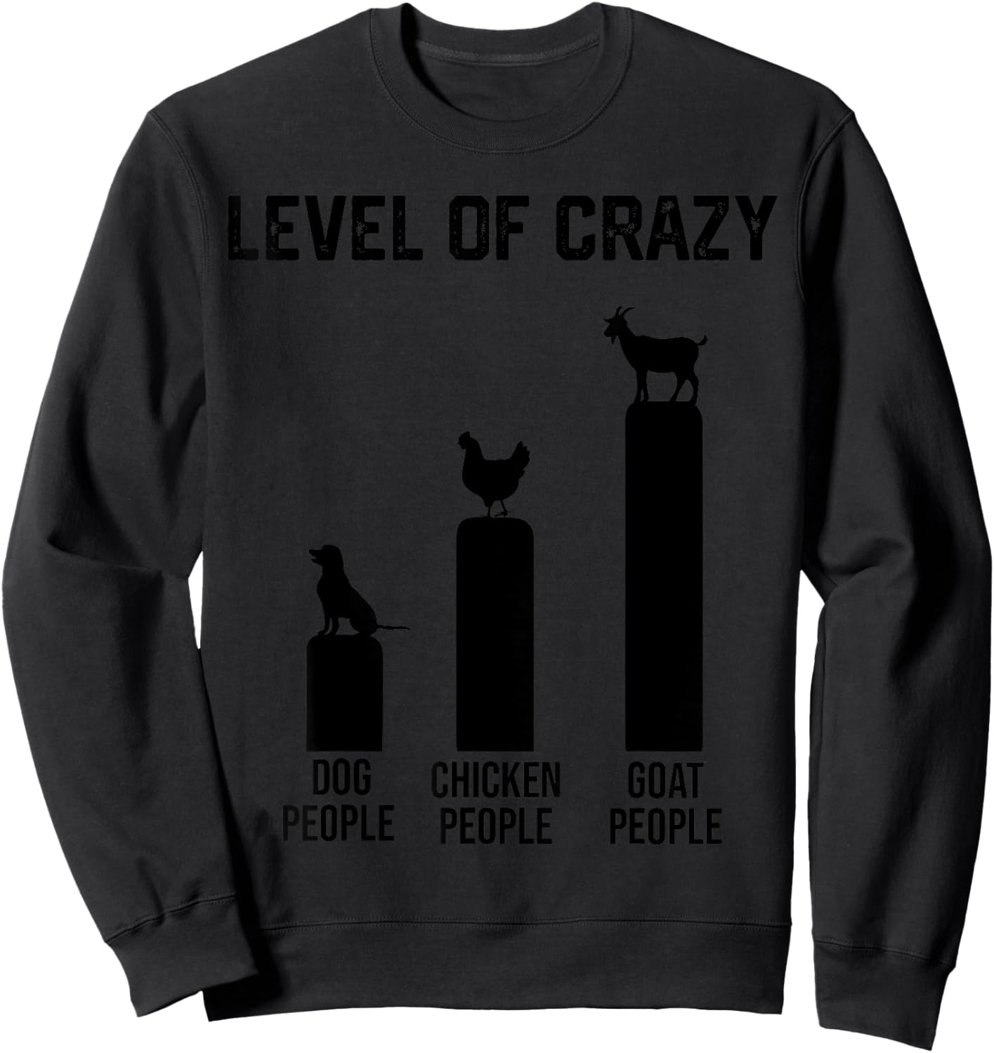 Funny Level of Crazy Goat and Chicken Sweatshirt - Sweatshirt | Black