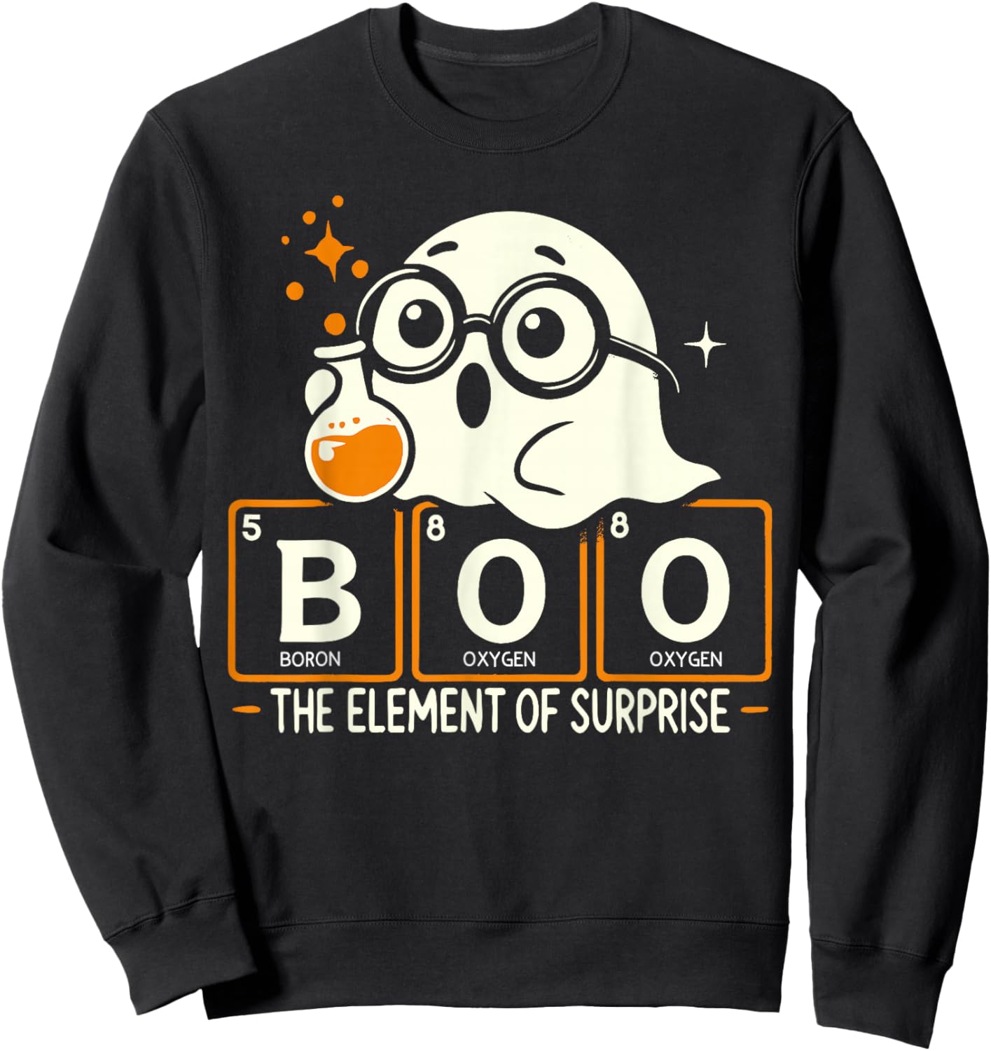 Boo The Element Of Surprise Shirt Cute Ghost Science Vintage Sweatshirt - Sweatshirt | Black