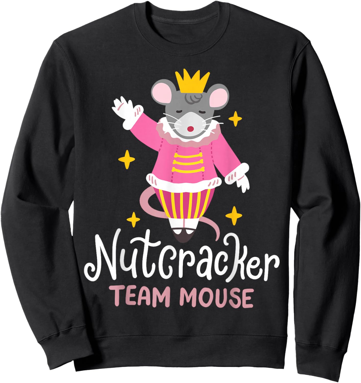 Team Mouse Nutcracker Ballet Funny Christmas Men Women Kids Sweatshirt - Sweatshirt | Black