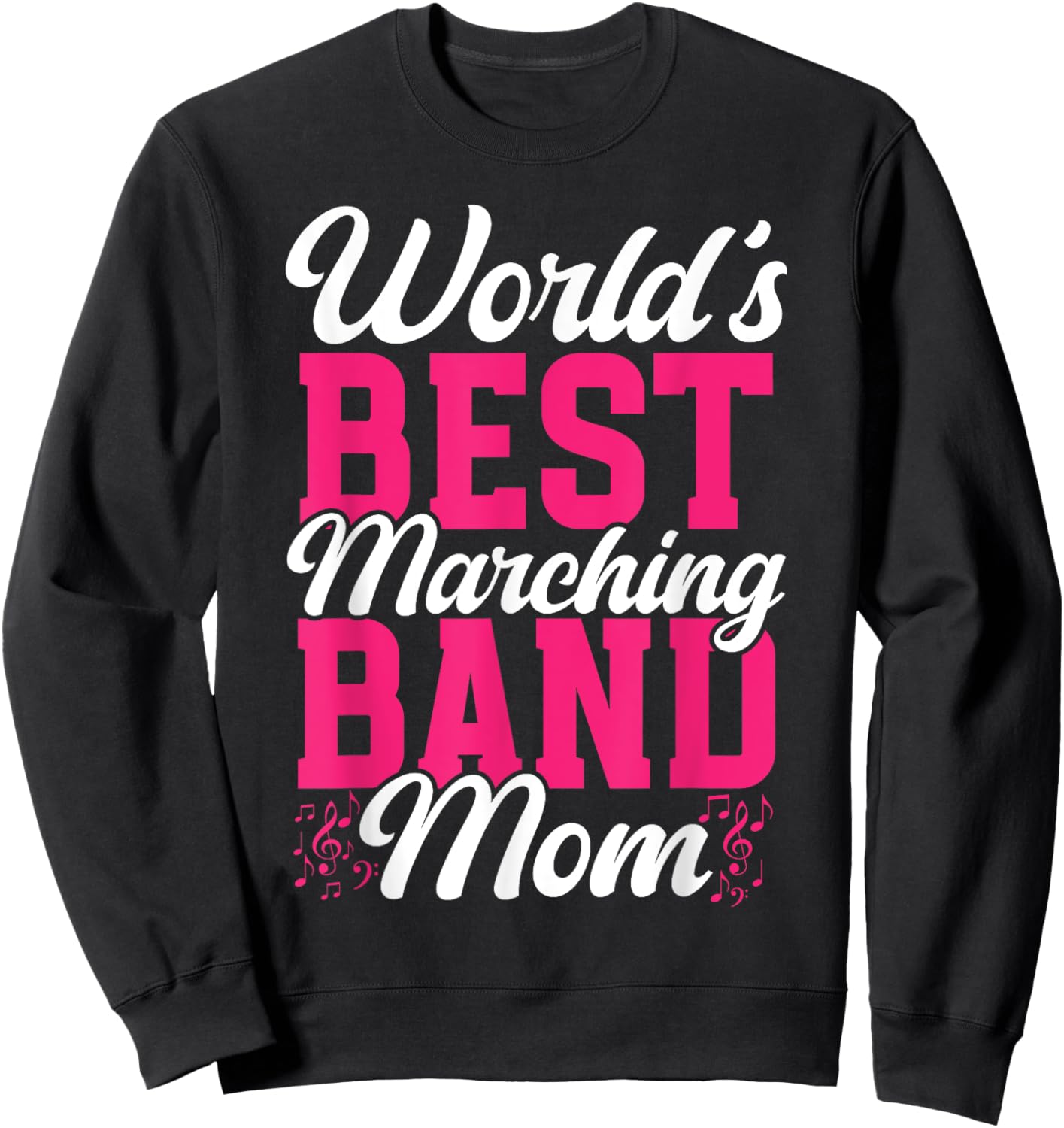 World's Best Marching Band Mom Band Mama Women Sweatshirt - Sweatshirt | Black