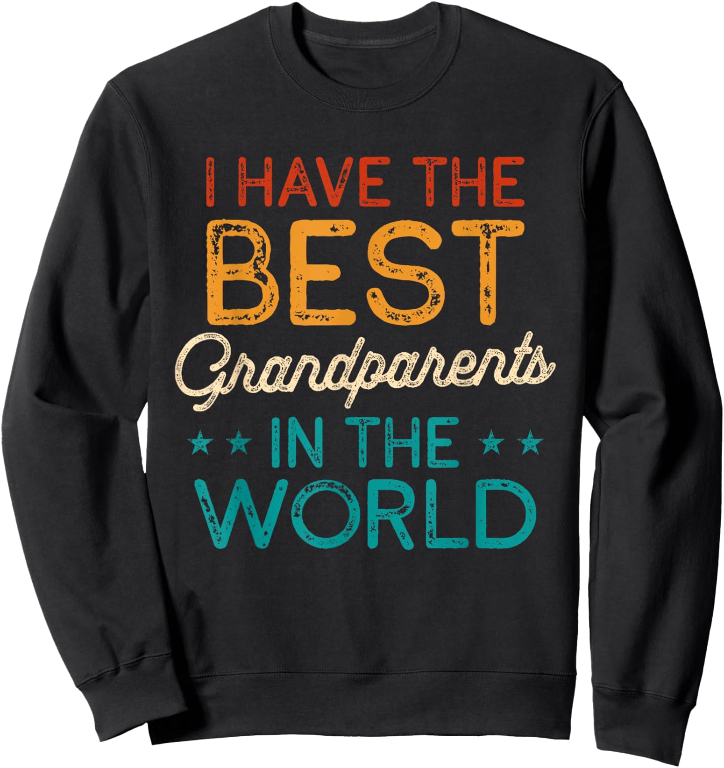 I Have The Best Grandparents In The World Grandparents Day Sweatshirt - Sweatshirt | Black