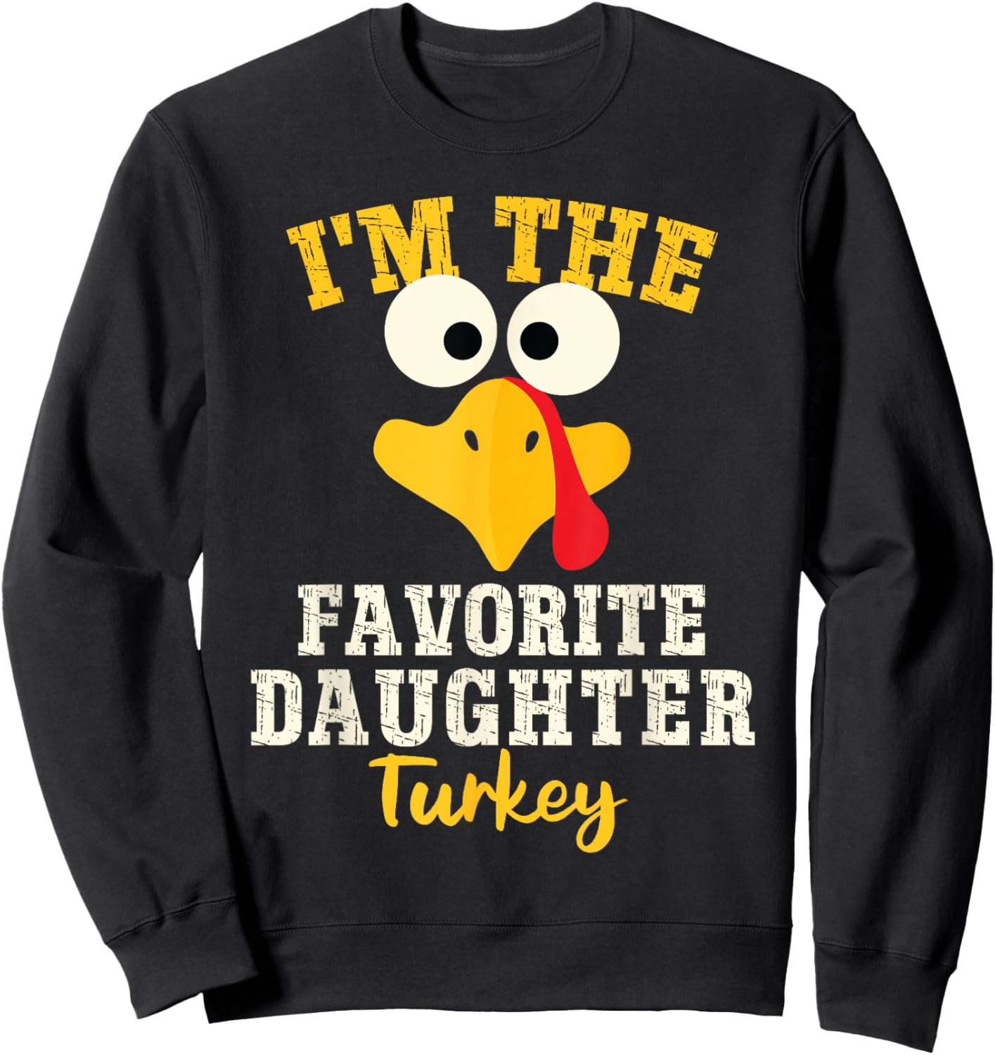 Favorite Daughter Turkey Family Matching Thanksgiving Group Sweatshirt - Sweatshirt | Black