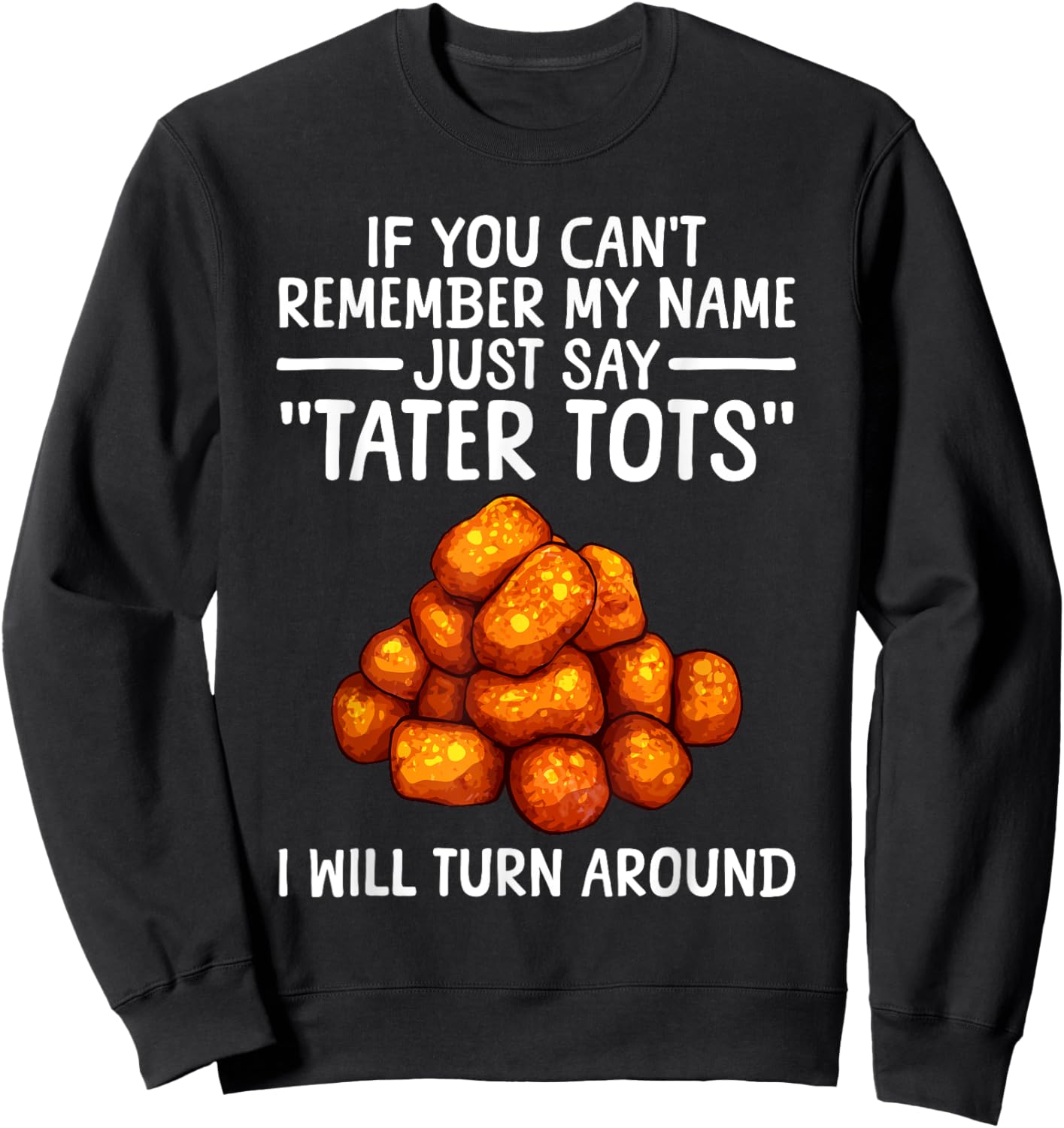 Tater Tot Design Women Kids Potato Tater Tot Lover Sweatshirt - Sweatshirt | Black