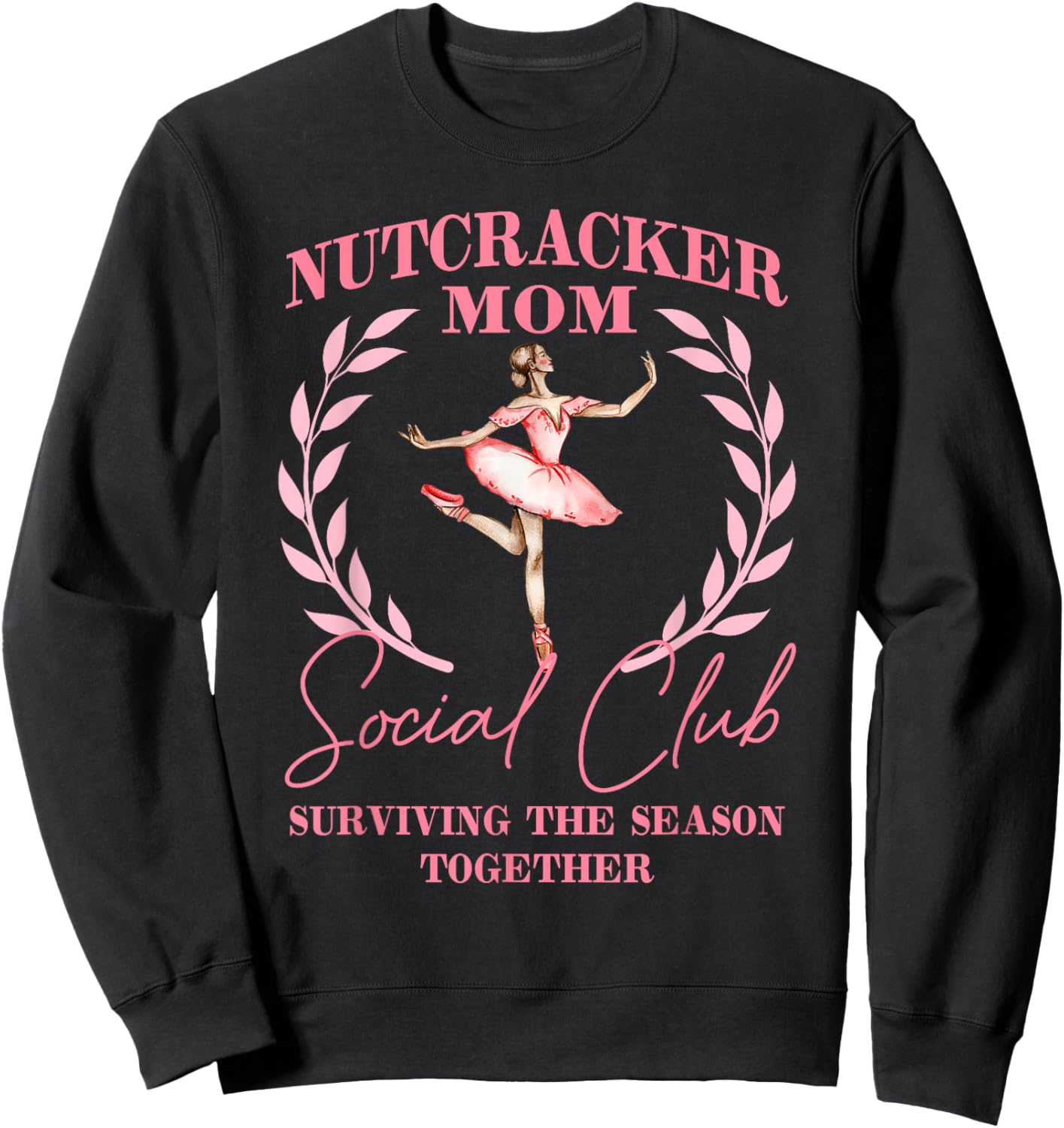 Nutcracker Mom Social Club, Pink Nutcracker Ballet Christmas Sweatshirt - Sweatshirt | Black