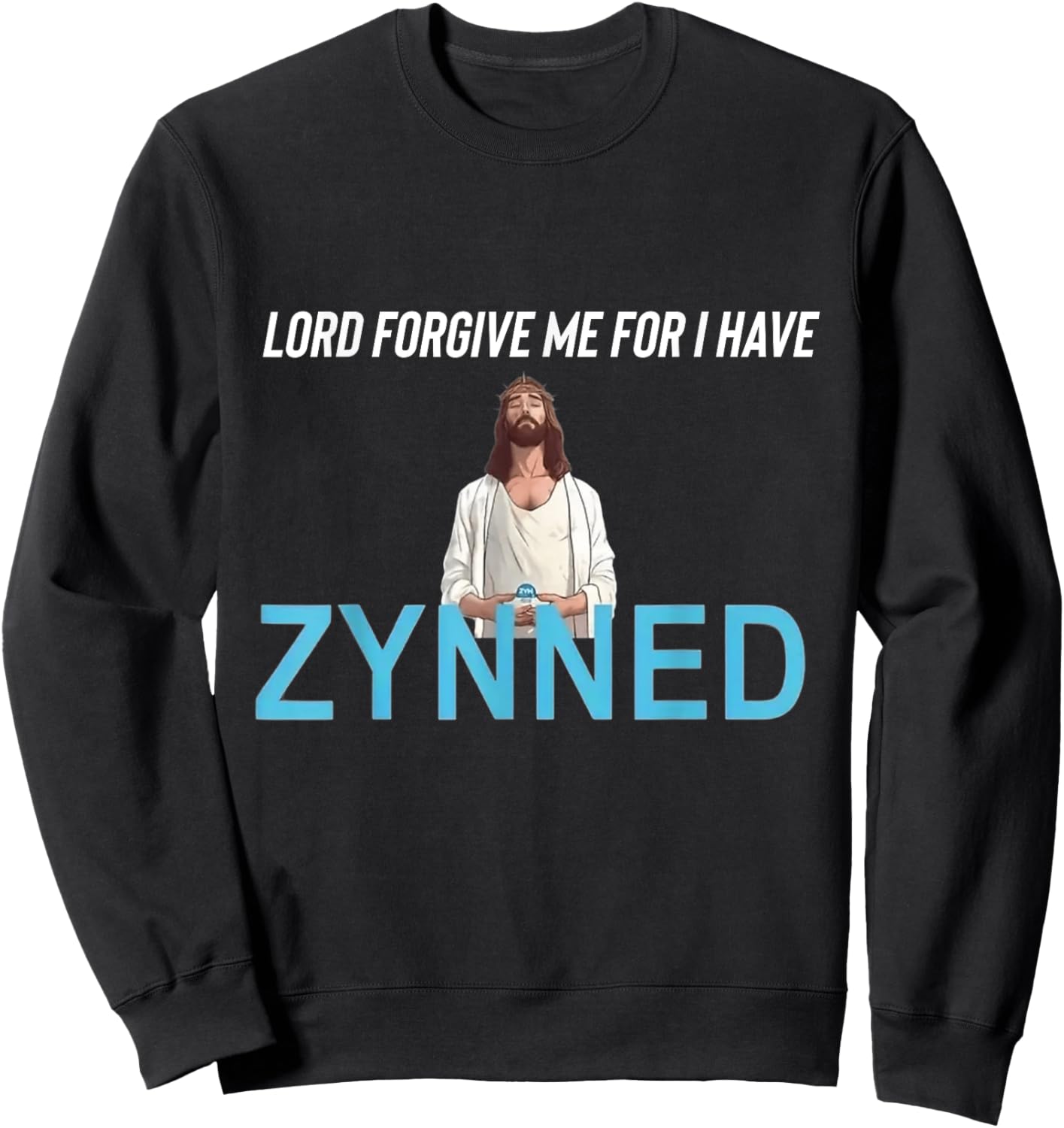 Funny College Darry Graphic Design Forgive Me Father For I Have Zynned Black Sweatshirt - Sweatshirt | Black