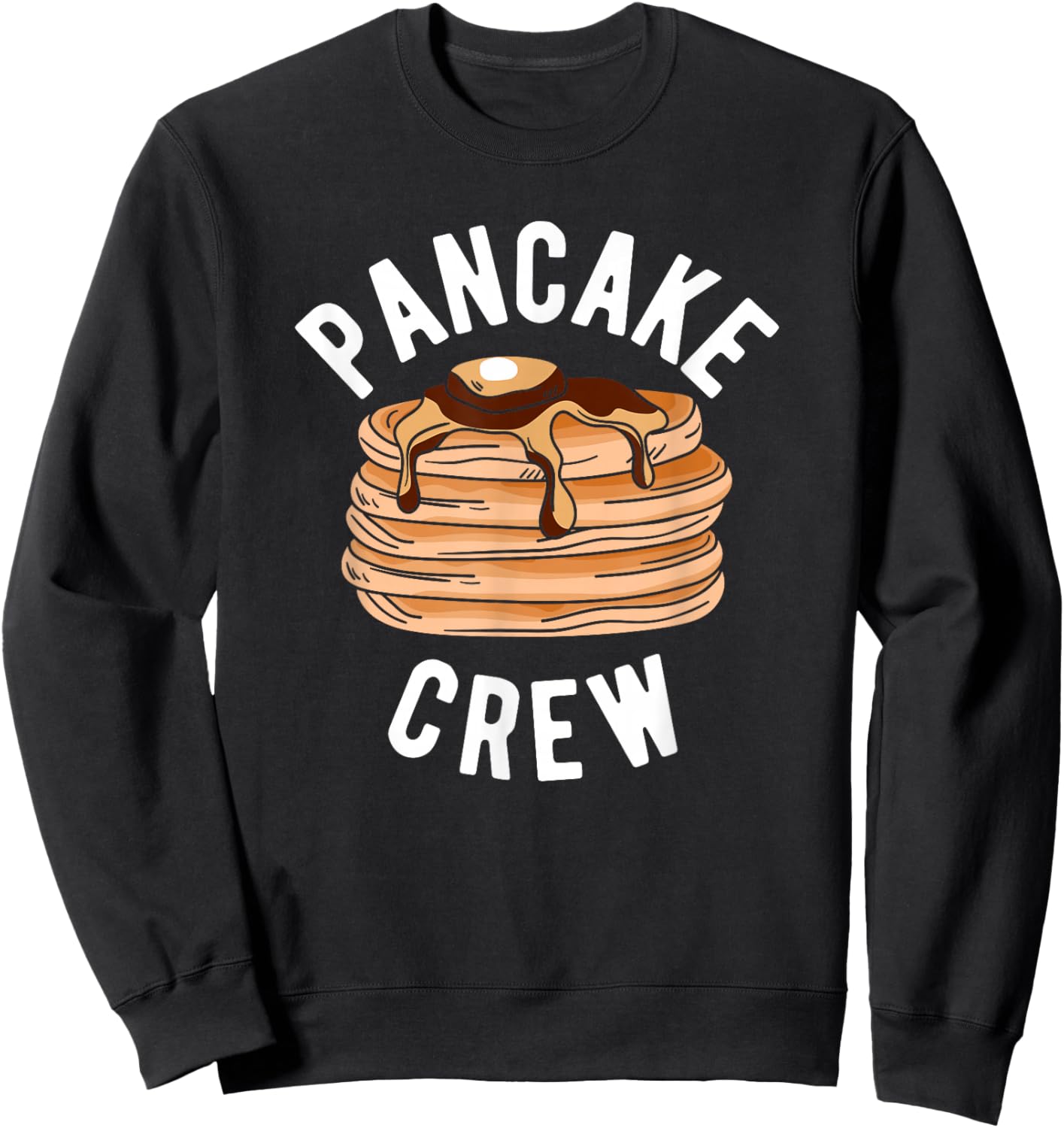 Pancake Lover Apparel & Gifts Pancake Crew Funny Pancake -Adults Black Small Short Sleeve Modern Letter Print Fun Casual Novelty Sweatshirt - Sweatshirt | Black