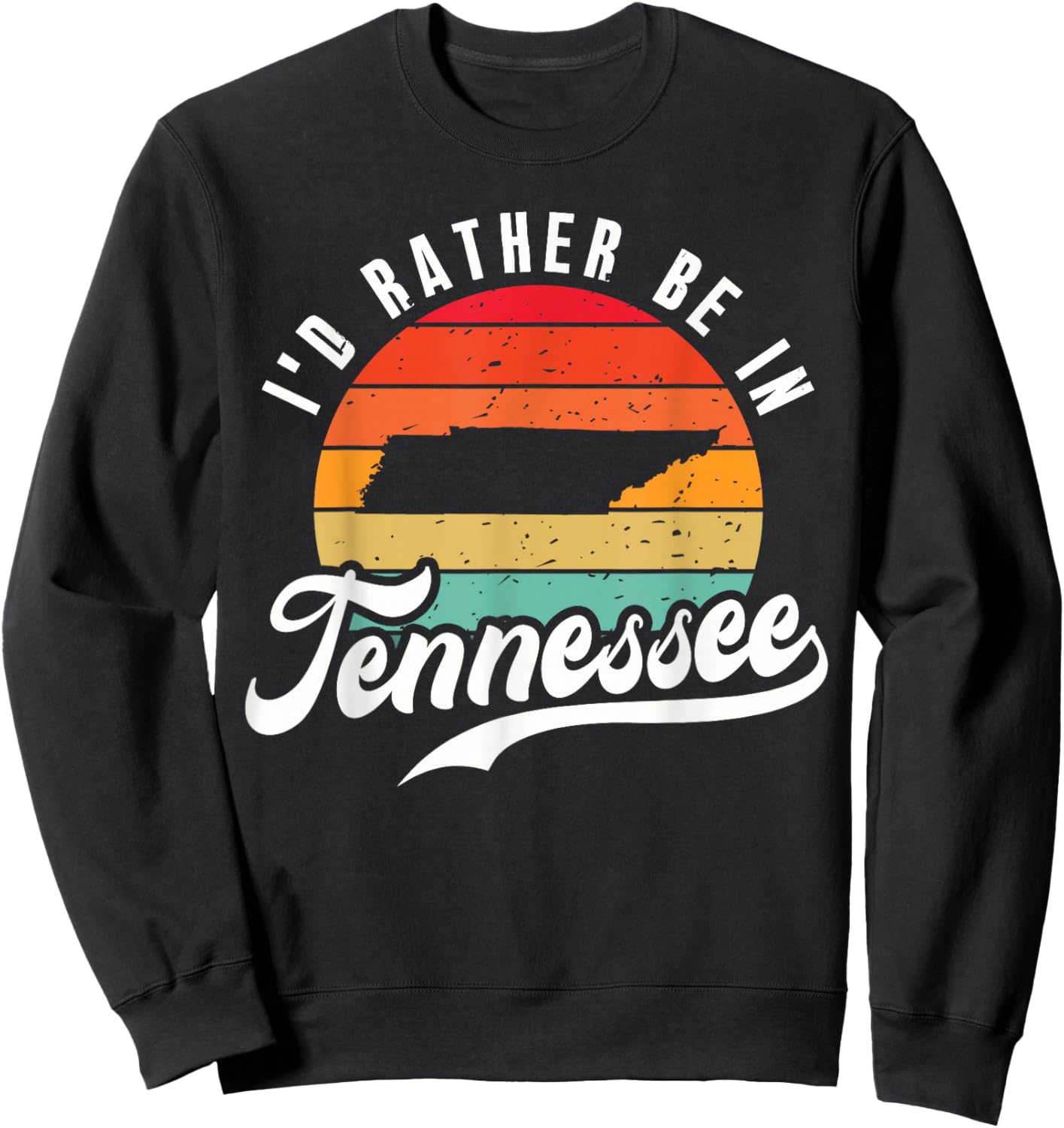 I'd Rather Be In Tennessee Sweatshirt - Sweatshirt | Black