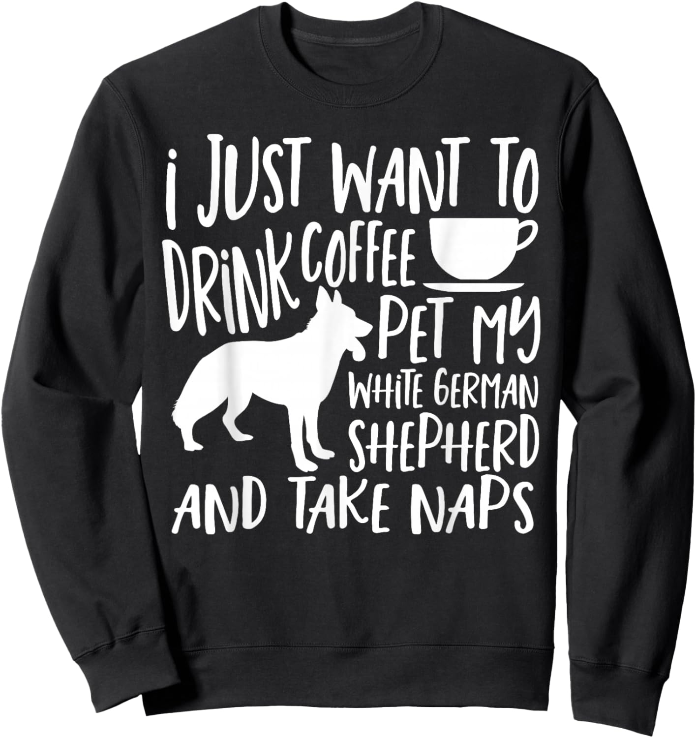 White Shepherd Dog Coffee Lover White German Shepherd Sweatshirt - Sweatshirt | Black