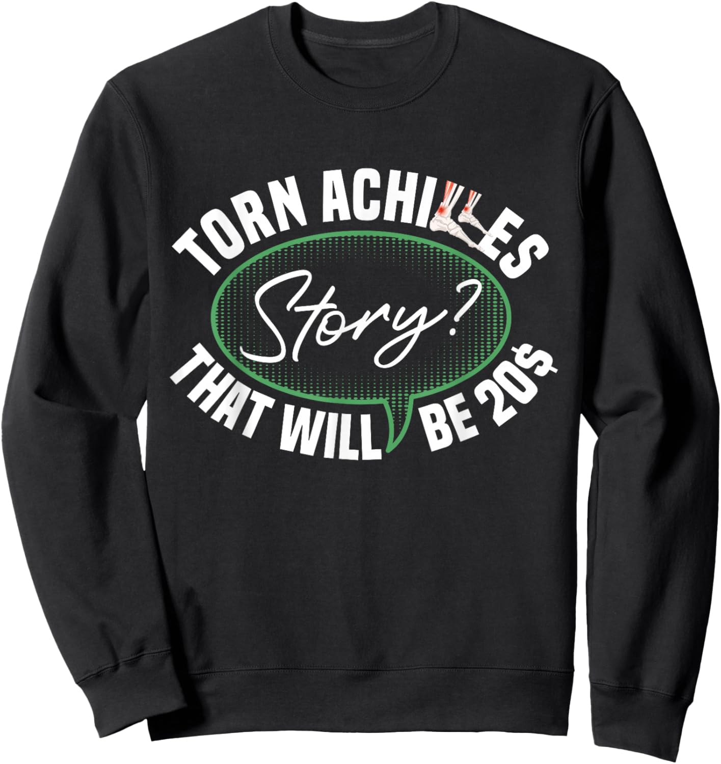 Torn Achilles Story Achilles Tear Achilles Surgery Survivor Sweatshirt - Sweatshirt | Black
