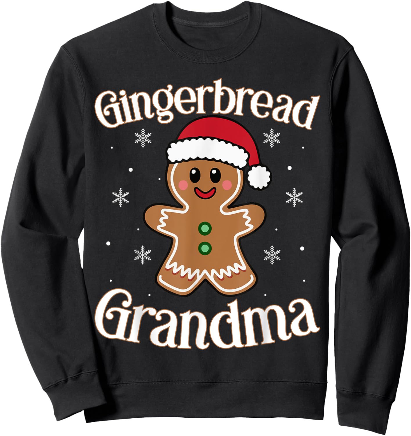 Gingerbread Grandma Christmas Holiday Cheer Festive Design Sweatshirt - Sweatshirt | Black