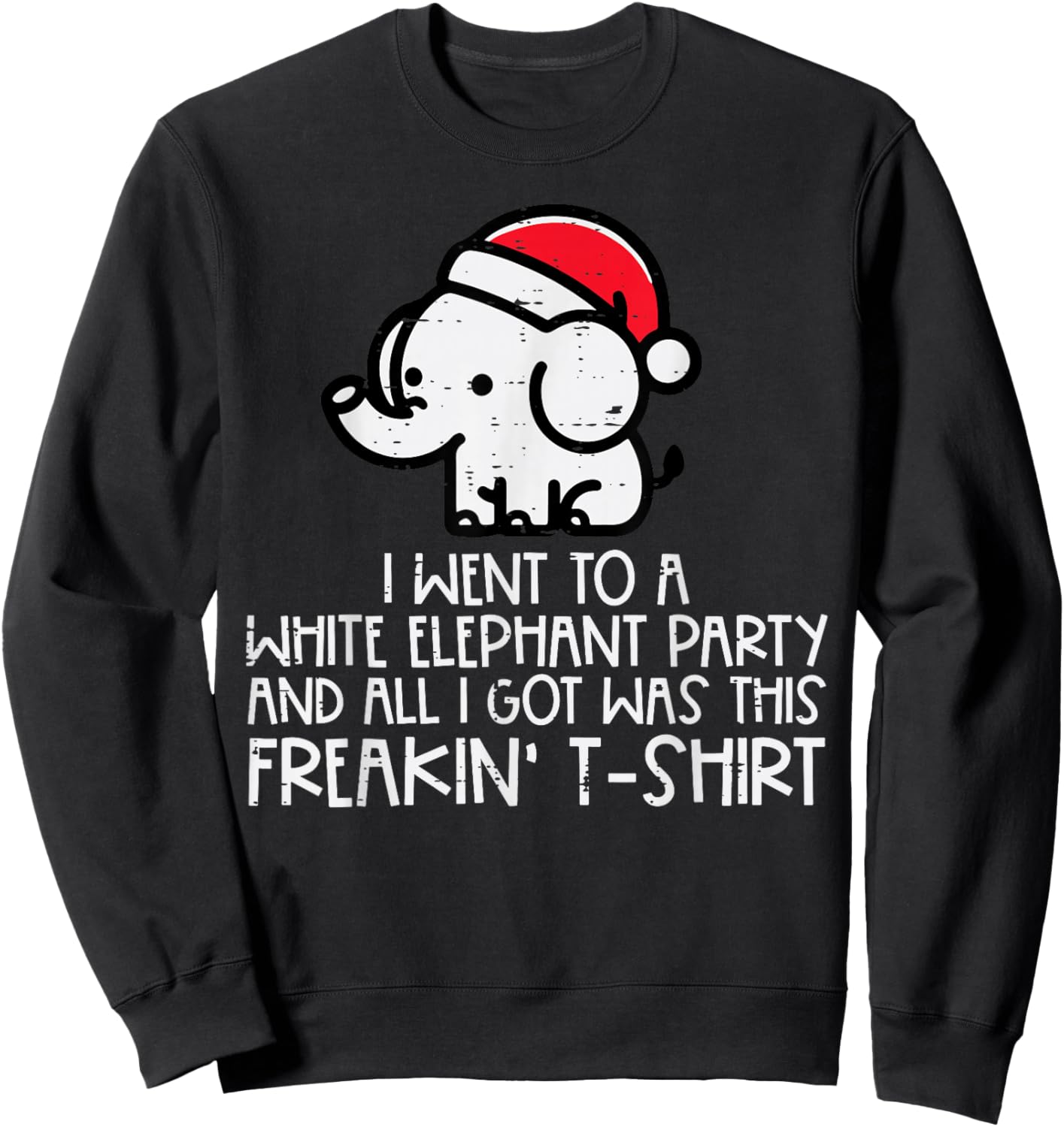 Christmas Went White Elephant Party Fun Xmas Men Women Kids Sweatshirt - Sweatshirt | Black