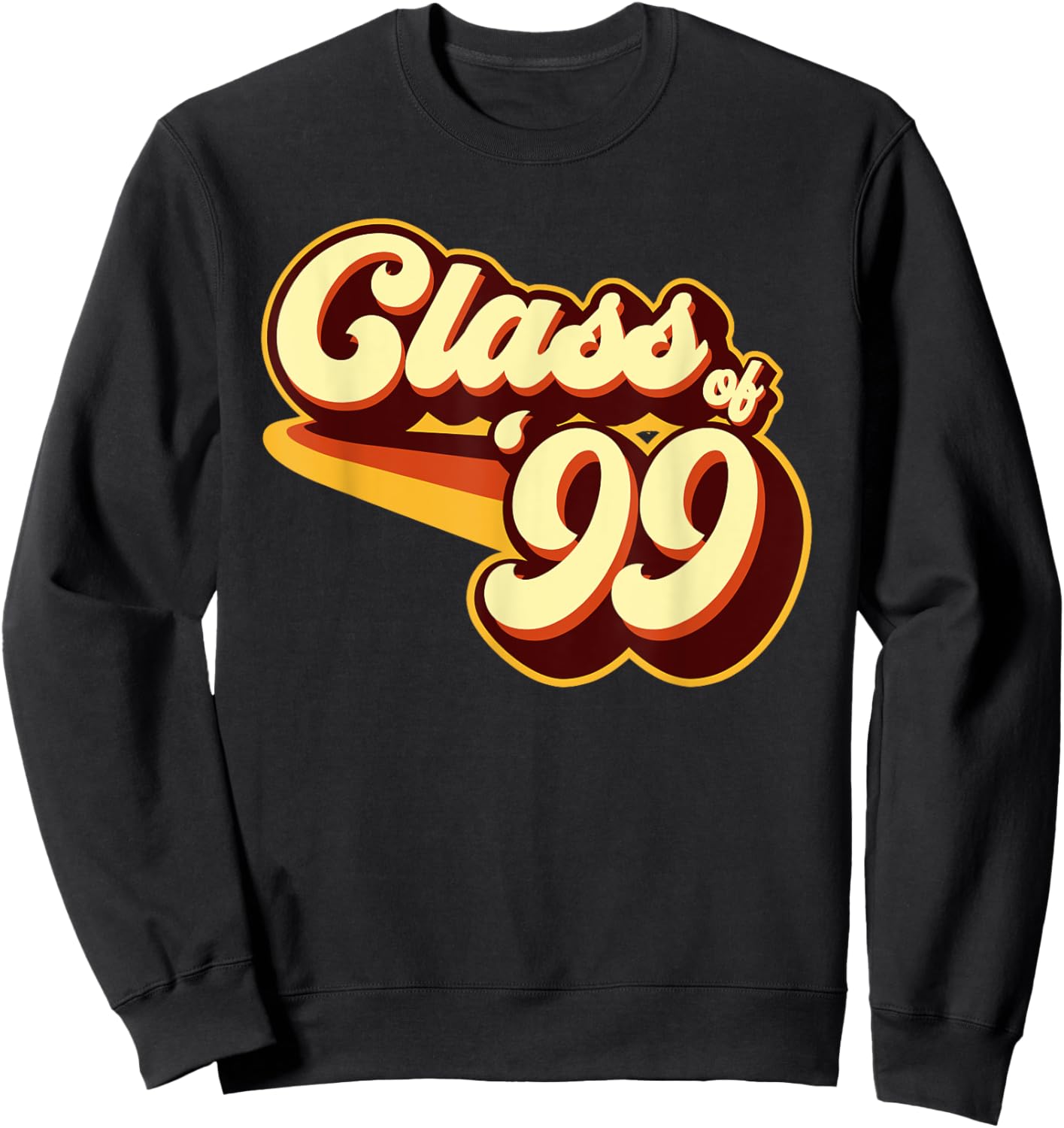 Class of 99 Reunion Retro 1999 Sweatshirt - Sweatshirt | Black