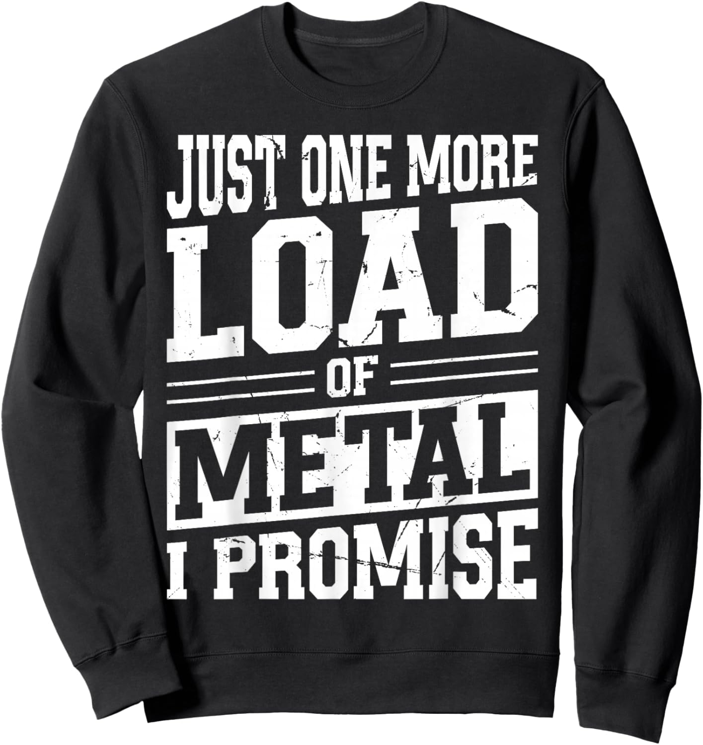 Scrapping Humor Design fot a Metal Scrapper Sweatshirt - Sweatshirt | Black