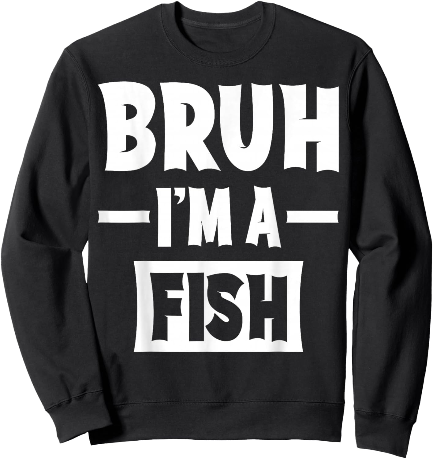 Bruh I'm A Fish Funny Lazy Halloween Costume Party Sweatshirt - Sweatshirt | Black