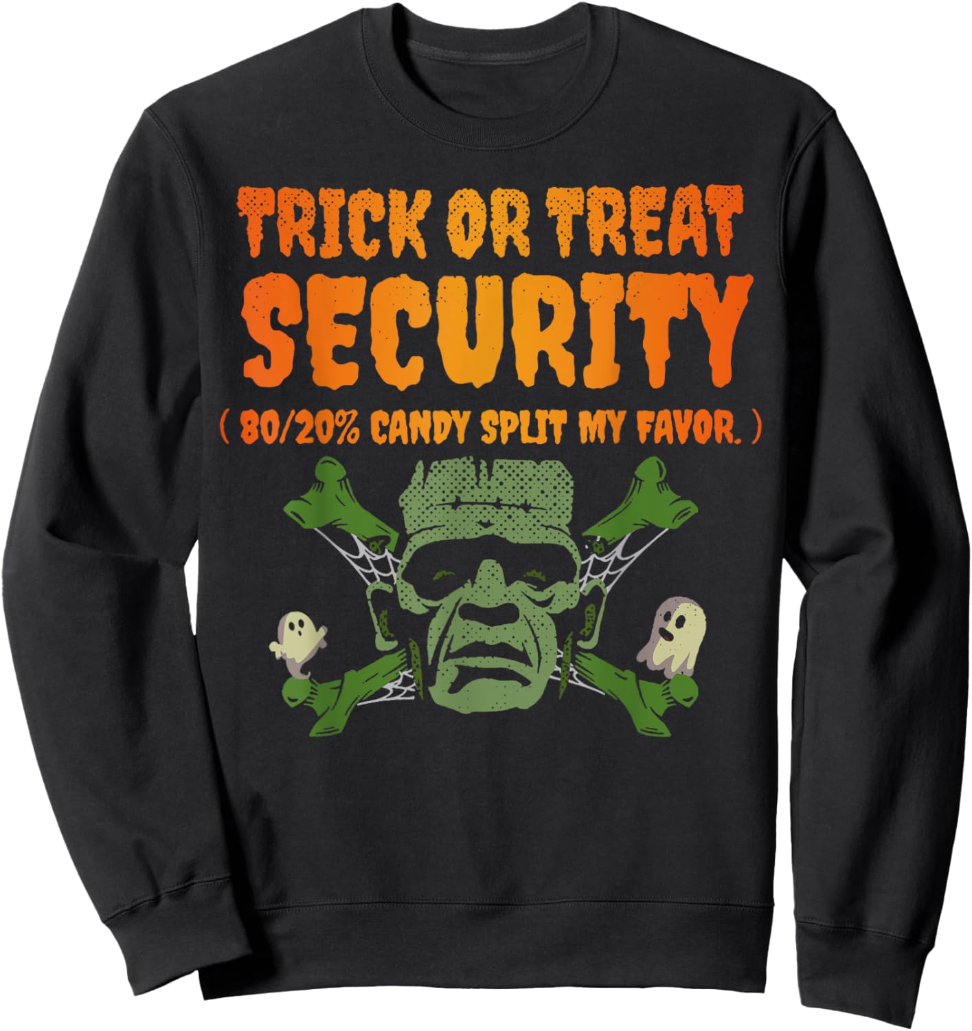 Trick Or Treat Security 80/20% Candy Split My Favor Sweatshirt - Sweatshirt | Black