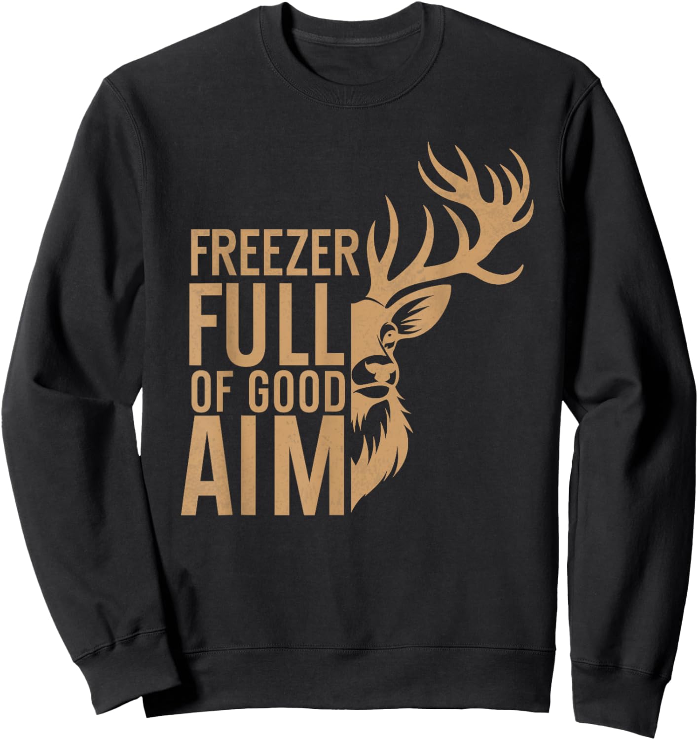 Freezer Full Of Good Aim vintage Hunting Season Hunter Dad Sweatshirt - Sweatshirt | Black