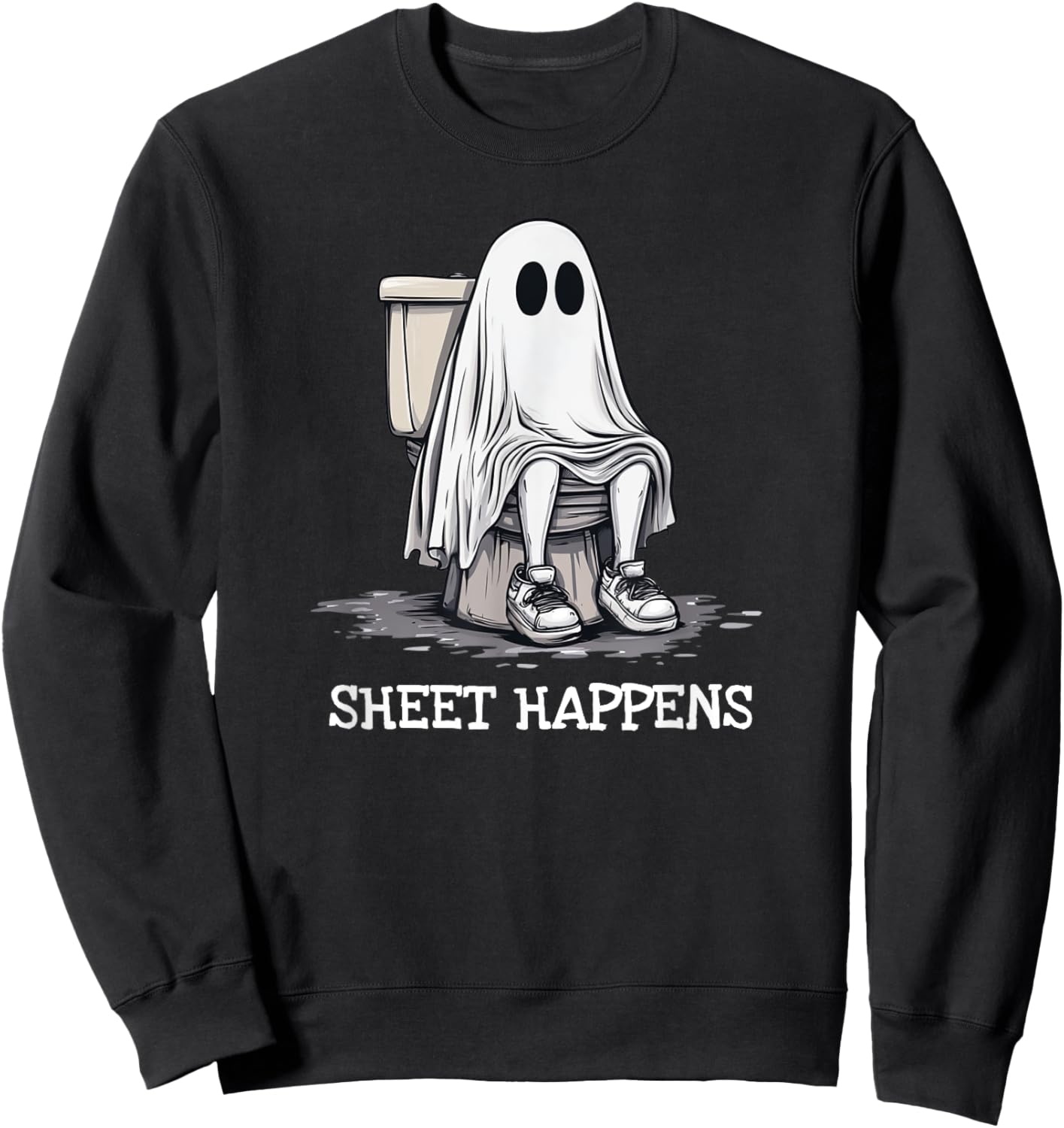 Pooping Ghost On Toilet Sheet Happens Funny Halloween Sweatshirt - Sweatshirt | Black