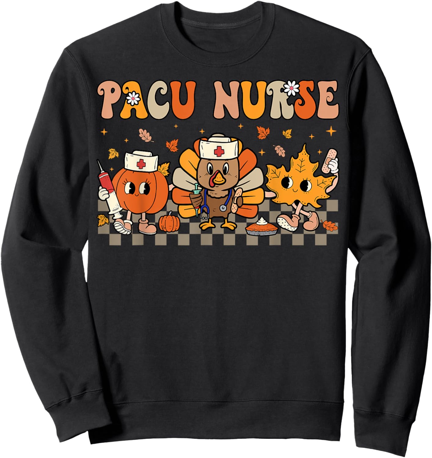 PACU Nurse Crew Post Anesthesia Care Thanksgiving Women Sweatshirt - Sweatshirt | Black