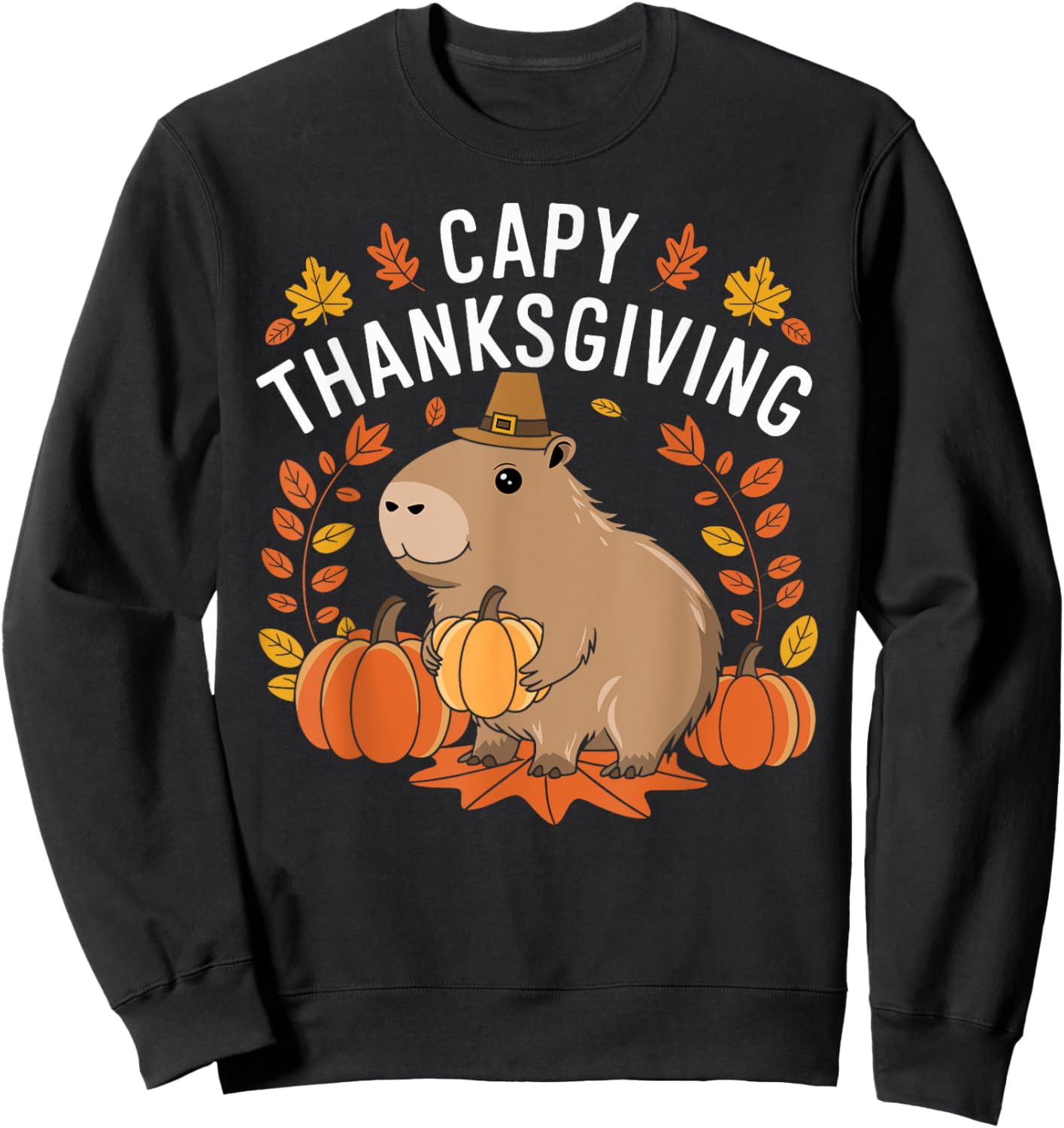 Capy Thanksgiving Funny Capybara Thanksgiving Fall Sweatshirt - Sweatshirt | Black