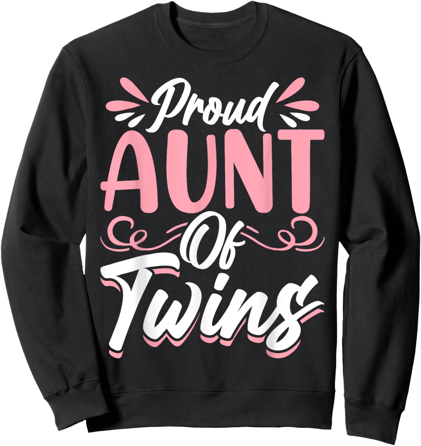 Proud Aunt Of Twins Best Auntie Ever Sweatshirt - Sweatshirt | Black