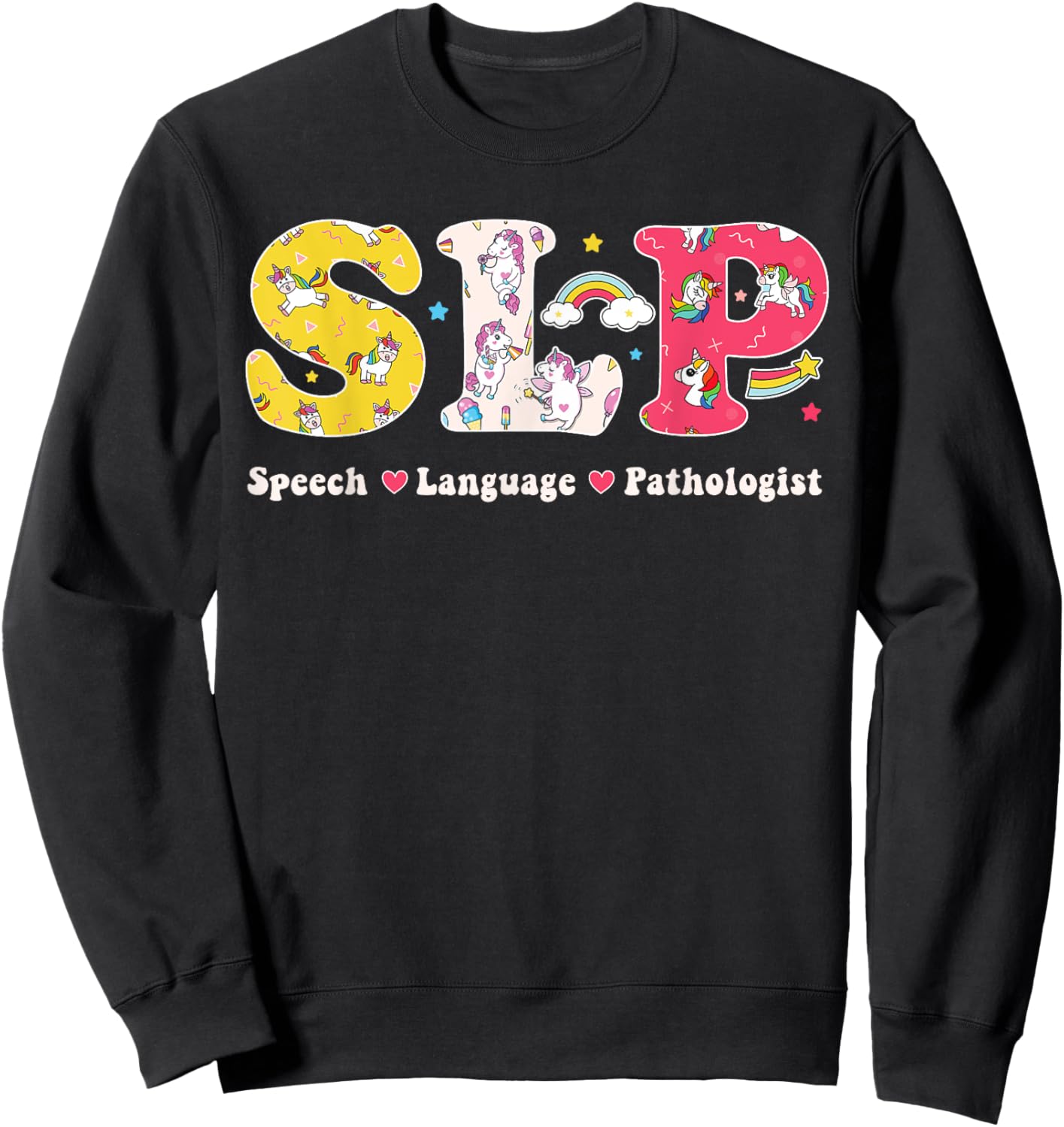 Cute Speech Pathologist Therapist SLP Speech Therapy Unicorn Sweatshirt - Sweatshirt | Black