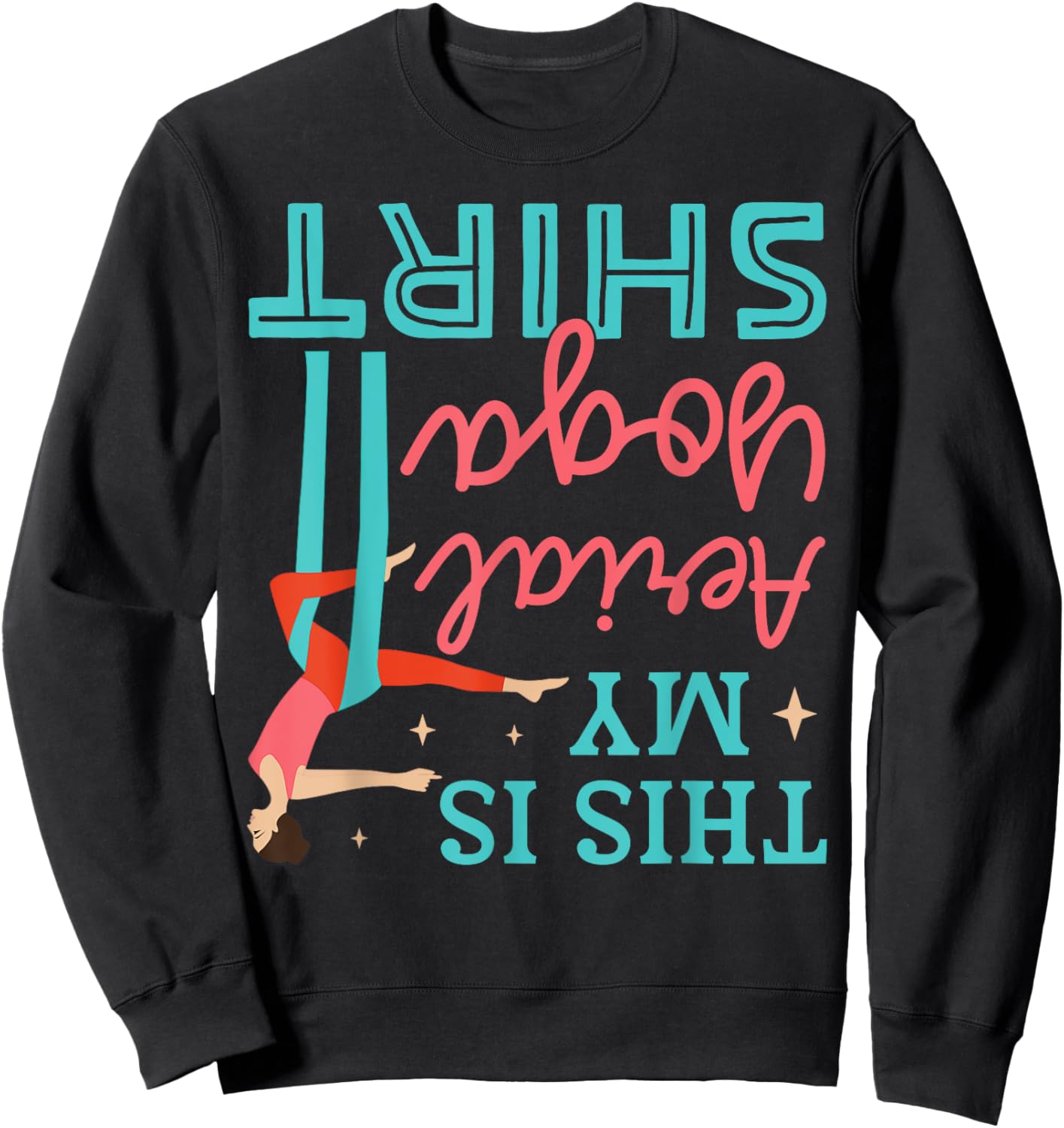 This Is My Aerial Yoga Instructor Memes Funny Gift Sweatshirt - Sweatshirt | Black