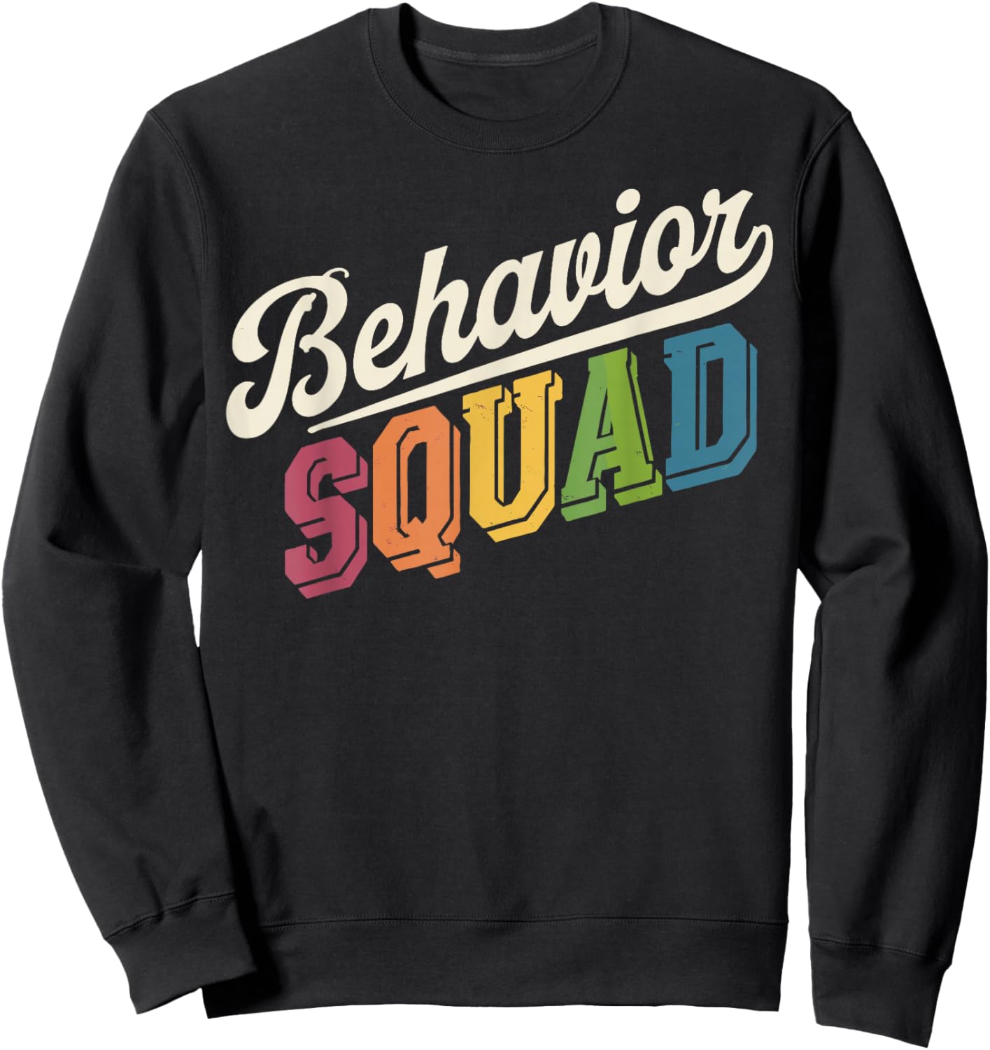 Behavior Squad Therapy Behavior Analyst Sweatshirt - Sweatshirt | Black