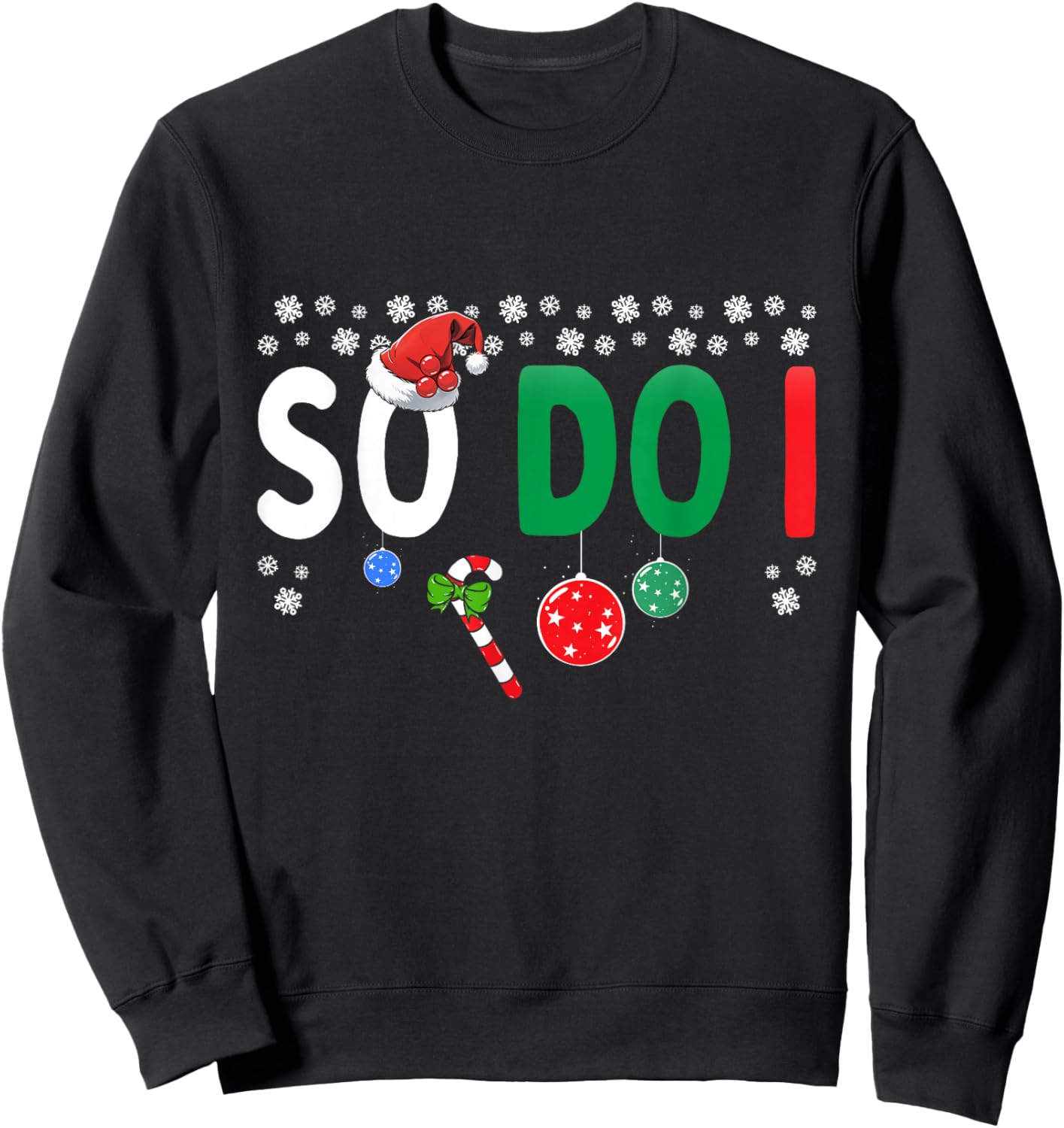 Funny Couples I Don't Do Matching Christmas Outfits So Do I Sweatshirt - Sweatshirt | Black