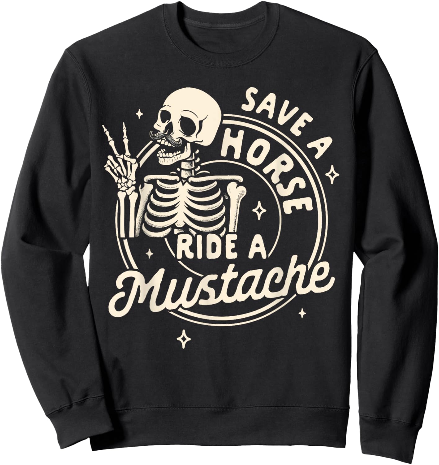 Mustache Dad Father’s Day Save A Horse Ride A Mustache Sweatshirt - Sweatshirt | Black