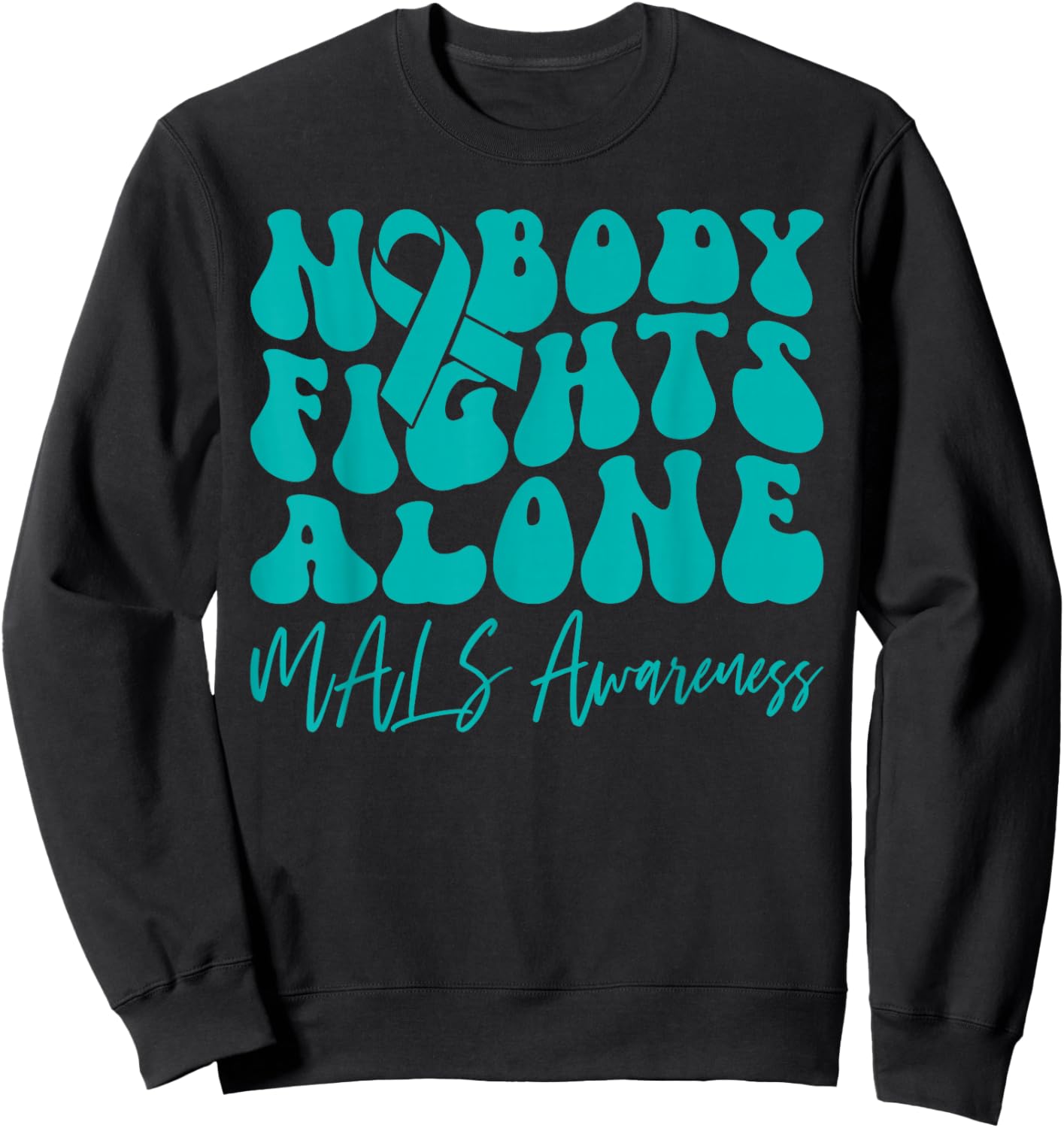 MALS Awareness Nobody Fights Alone Sweatshirt - Sweatshirt | Black