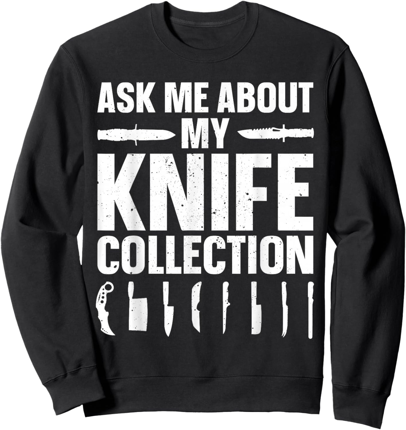 Funny Knife Collector Design Women Knife Collecting Sweatshirt - Sweatshirt | Black