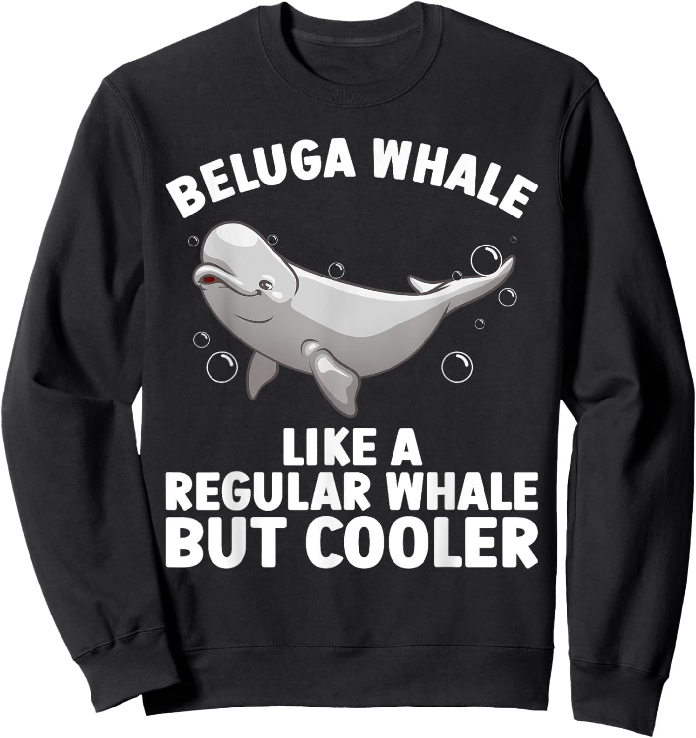 Funny Beluga Whale Art Women Kid Toddler Whale Lover Sweatshirt - Sweatshirt | Black