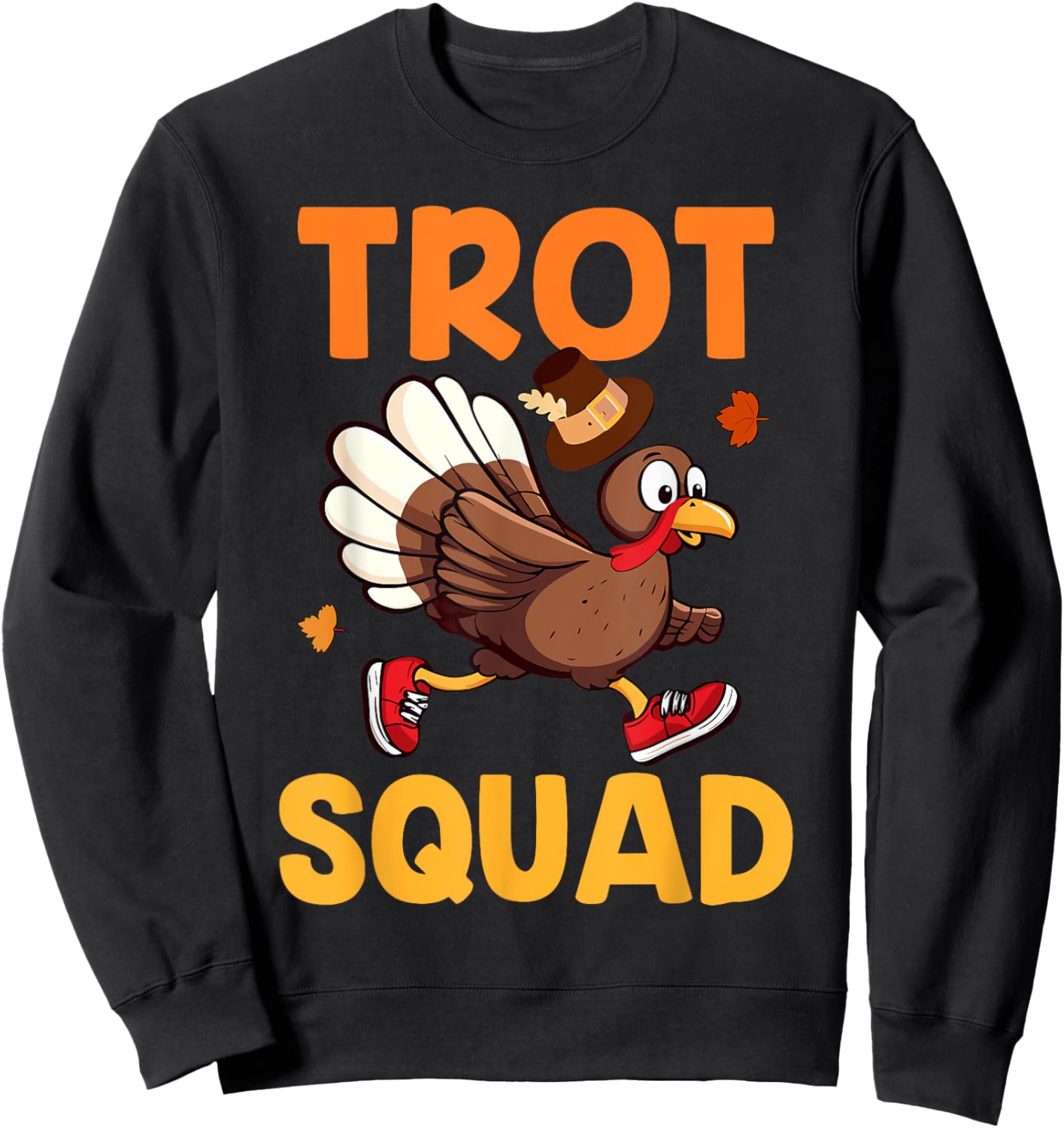 Turkey Trot Squad Funny Thanksgiving Run Family Matching Sweatshirt - Sweatshirt | Black