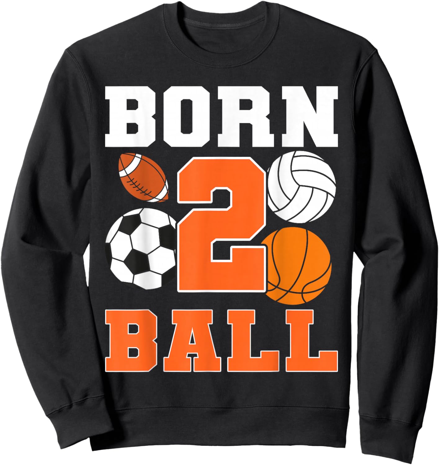 Born 2nd Ball Birthday Sport Ball Theme 2 Year Old Kids Sweatshirt - Sweatshirt | Black