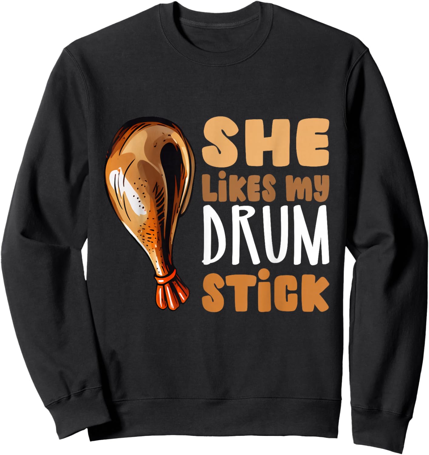 She Likes My Drum Stick Funny Thanksgiving Couple Matching Sweatshirt - Sweatshirt | Black
