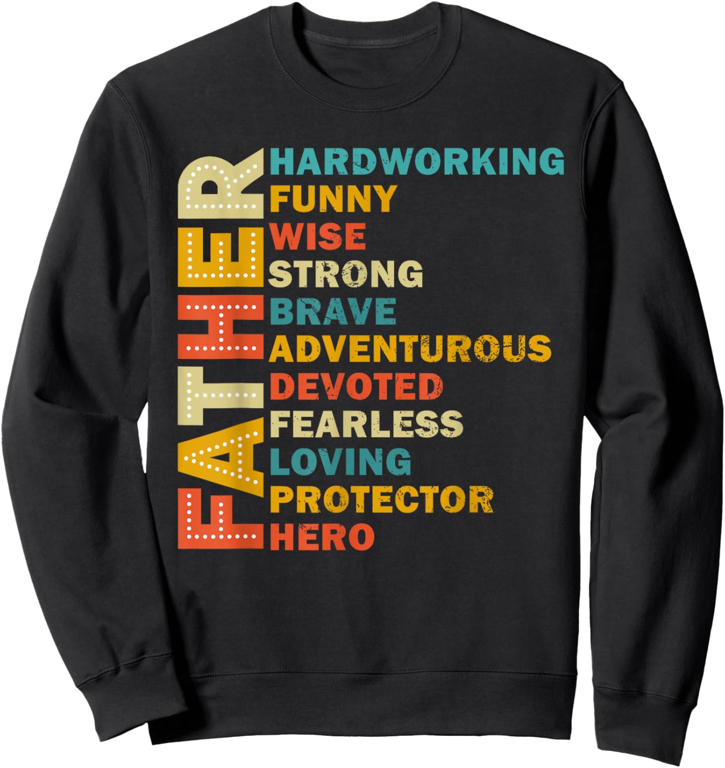 Father Hard Working Funny Father's Day Sweatshirt - Sweatshirt | Black