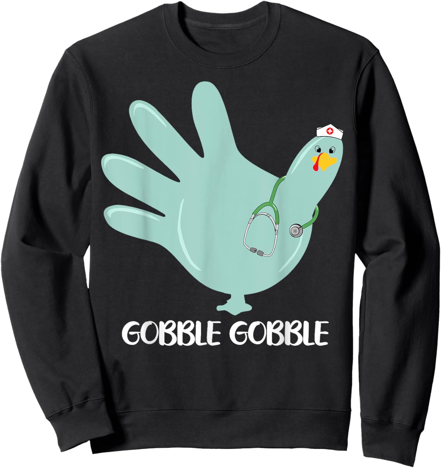 Turkey Gloves Gobble Thankful Nurse Thanksgiving 5 Sweatshirt - Sweatshirt | Black