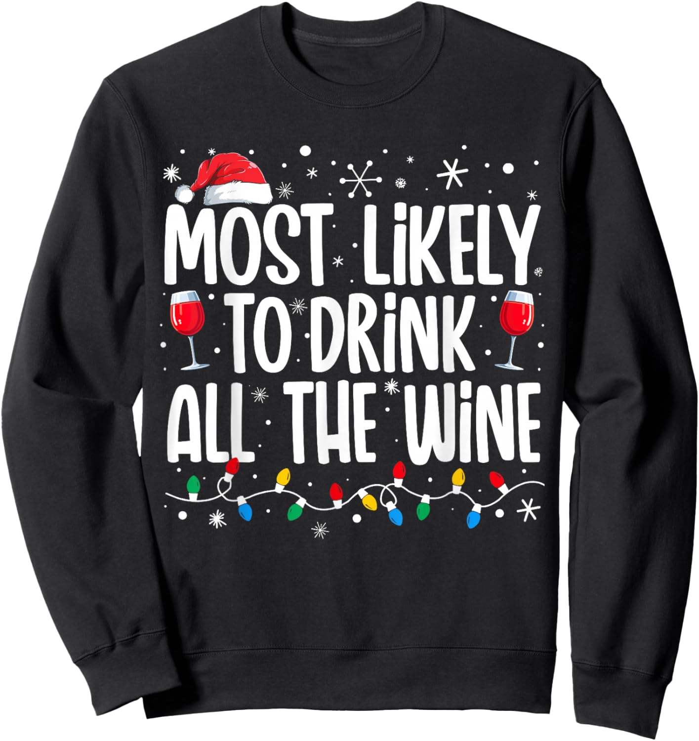 Most Likely To Drink All The Wine Drinking Christmas Women Sweatshirt - Sweatshirt | Black