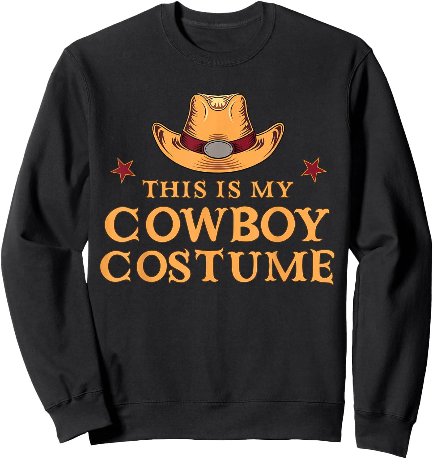 This Is My Cowboy Costume Men Western Cowboy Rodeo Sweatshirt - Sweatshirt | Black