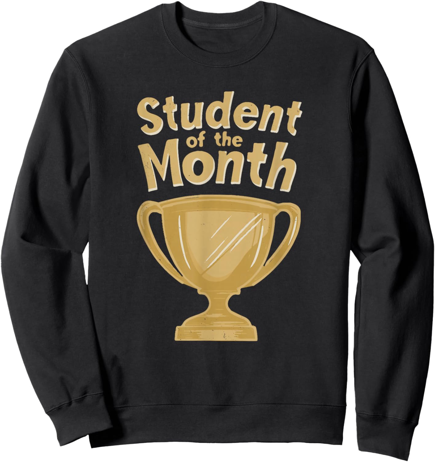 Student of the Month Award Prize Trophy School Work Kids Sweatshirt - Sweatshirt | Black