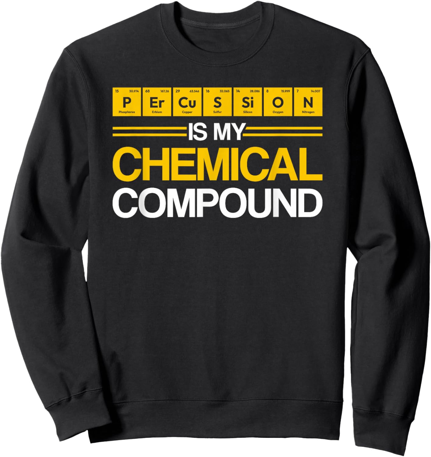 Percussion Chemical Compound Element Chemistry Sweatshirt - Sweatshirt | Black
