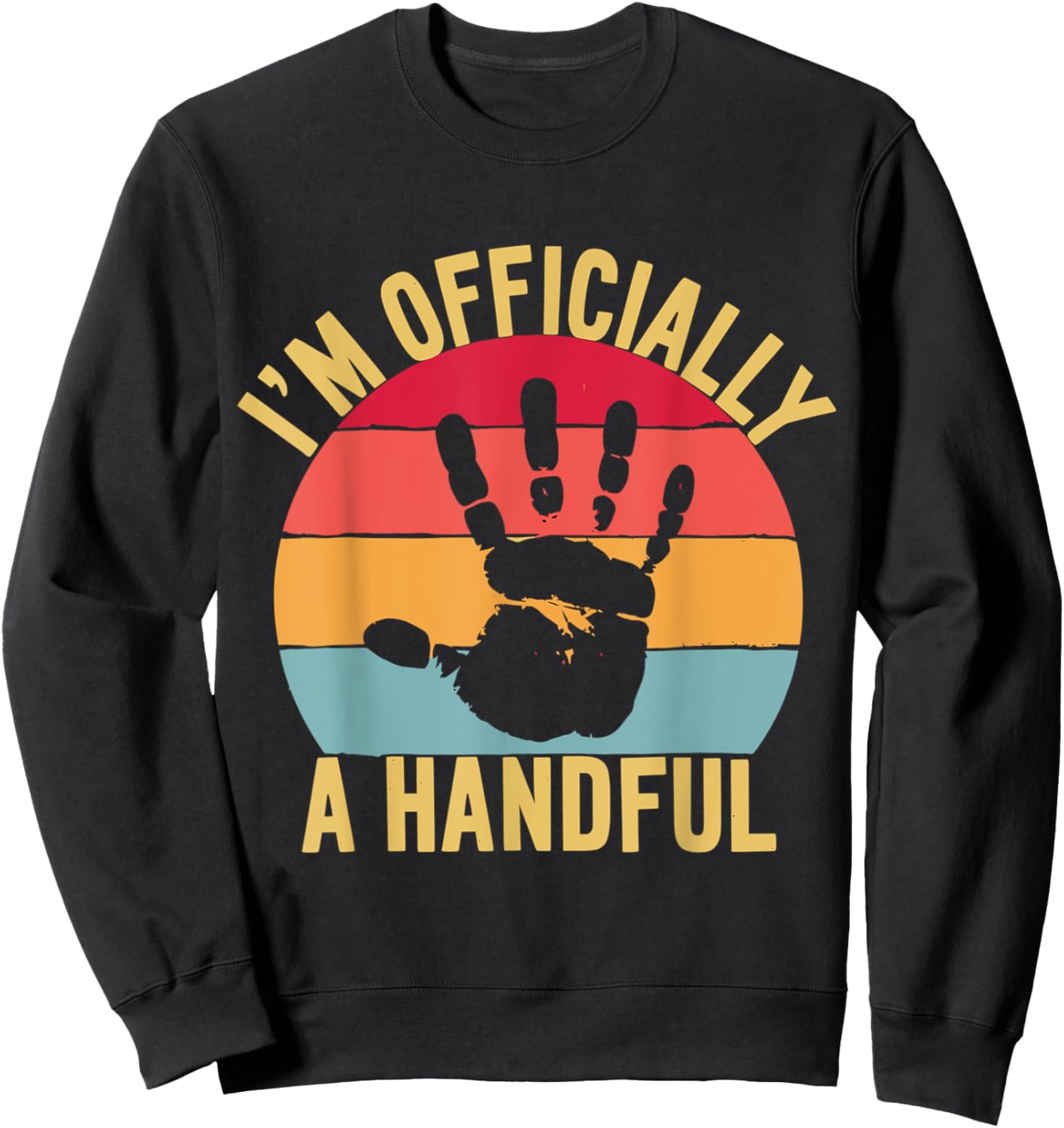 I'm Officially a Handful Kids 5th Birthday Sweatshirt - Sweatshirt | Black