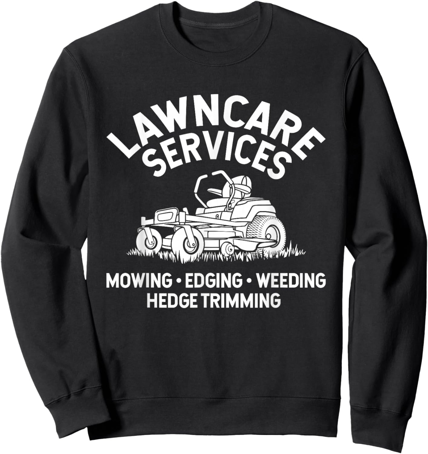Lawn Care Services Zero Turn Mower Sweatshirt - Sweatshirt | Black