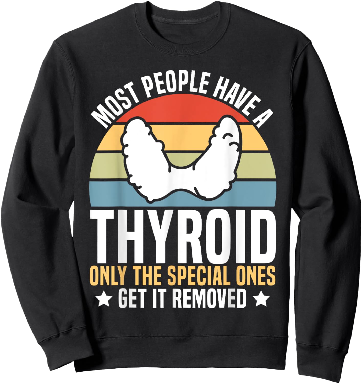 Thyroid Removal Get Well Post Thyroid Surgery Recovery Sweatshirt - Sweatshirt | Black